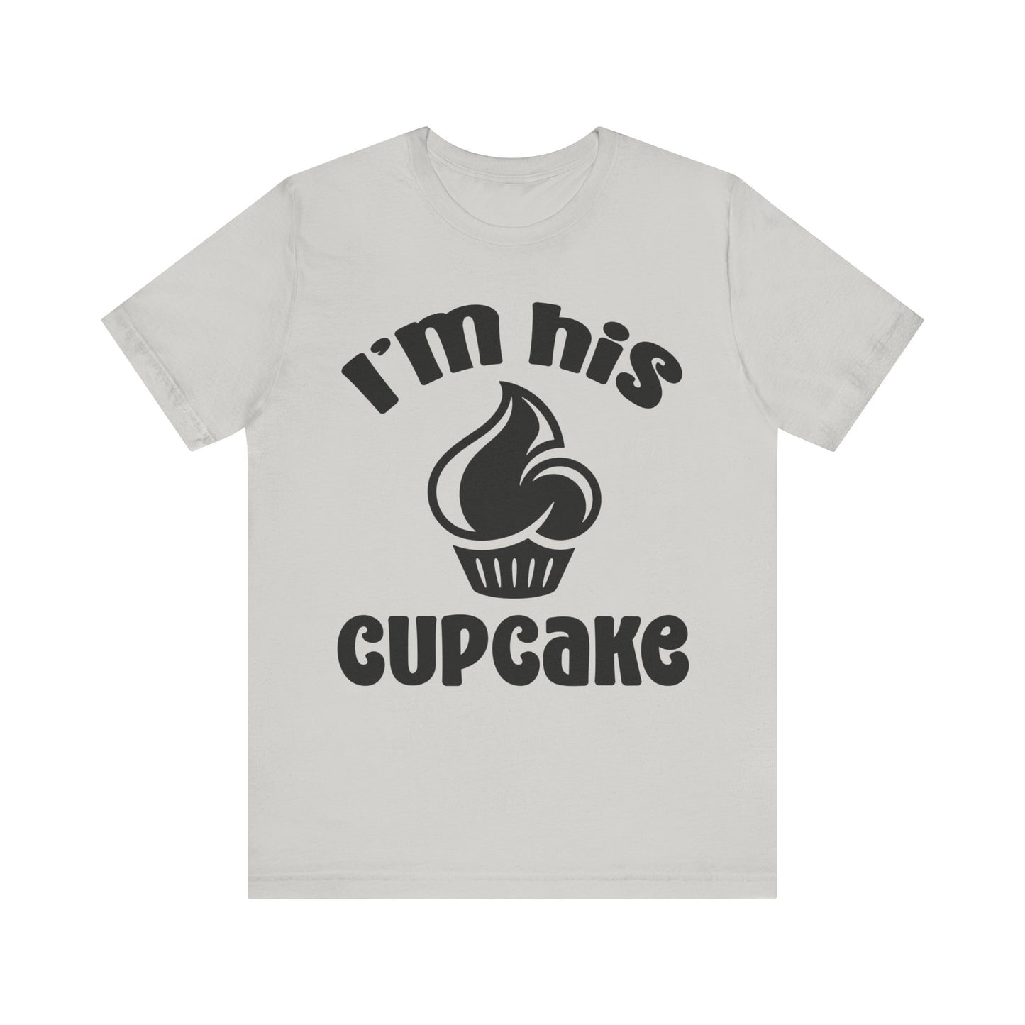 I'm His Cupcake Unisex Jersey Short Sleeve Tee