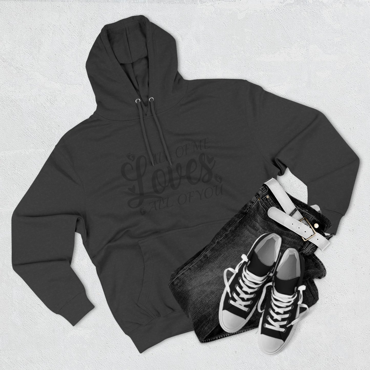 All Of Me Loves All Of You, All Of Me Loves All Of You Hoodie, Unisex Premium Pullover Hoodie