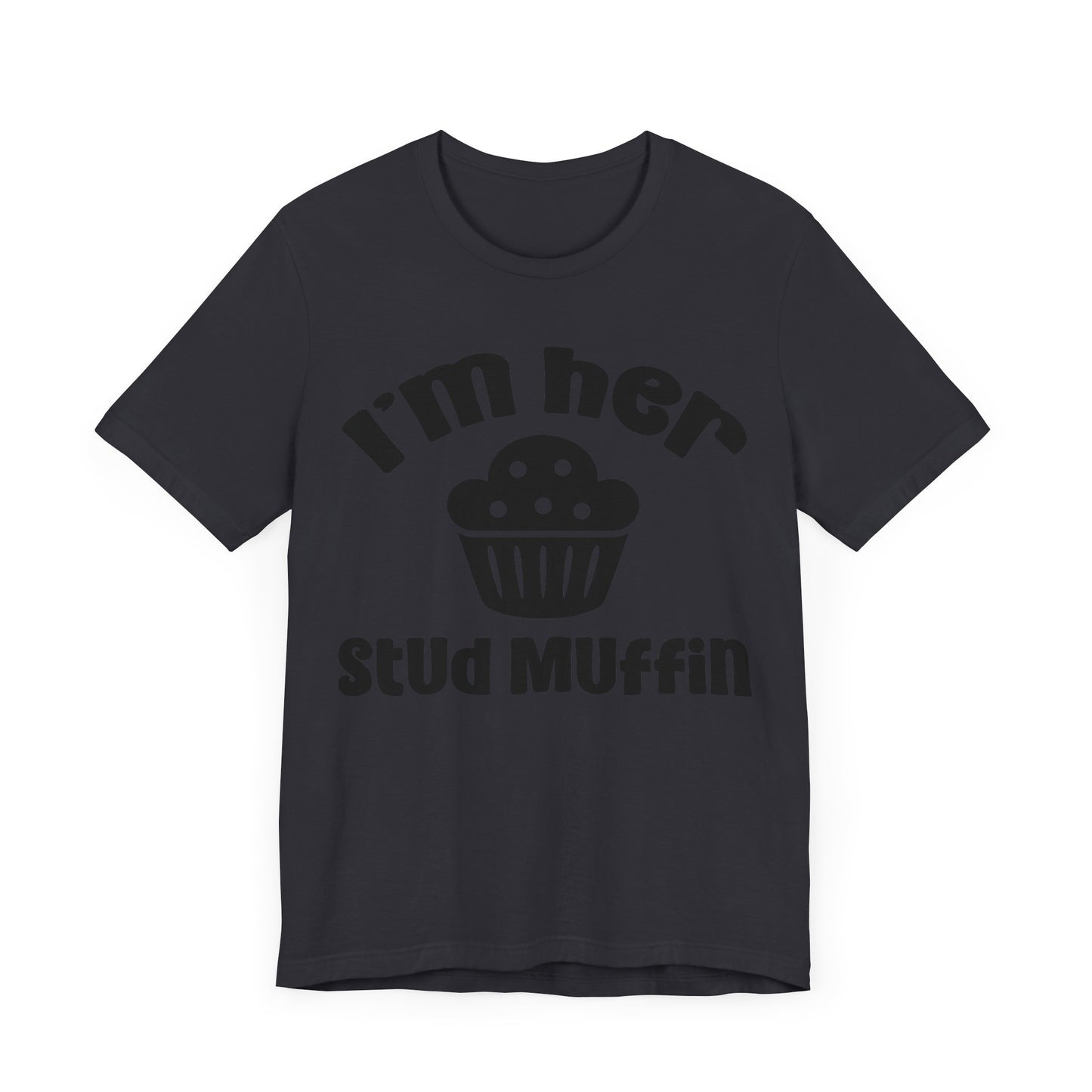 I'm Her Stud Muffin Unisex Jersey Short Sleeve Tee