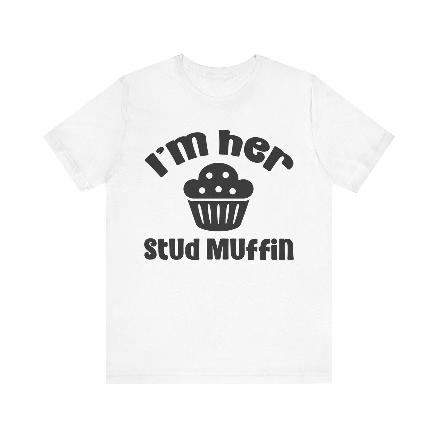 I'm Her Stud Muffin Unisex Jersey Short Sleeve Tee