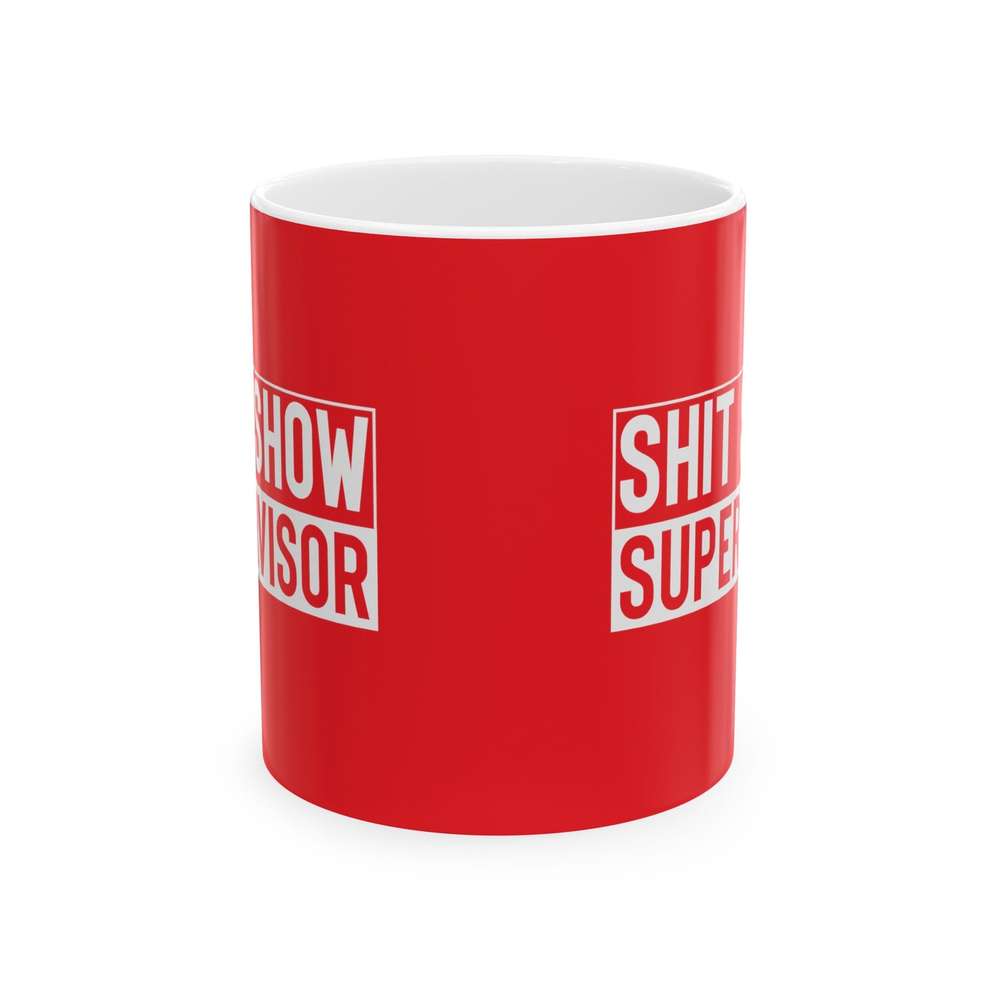 Shitshow Supervisor Ceramic Mug 11oz