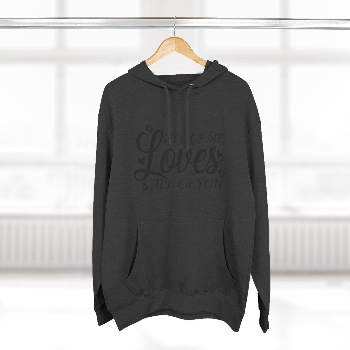 All Of Me Loves All Of You, All Of Me Loves All Of You Hoodie, Unisex Premium Pullover Hoodie
