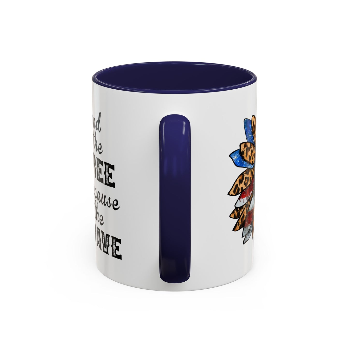 Land of The Free Because of the Brave Accent Coffee Mug, 11oz