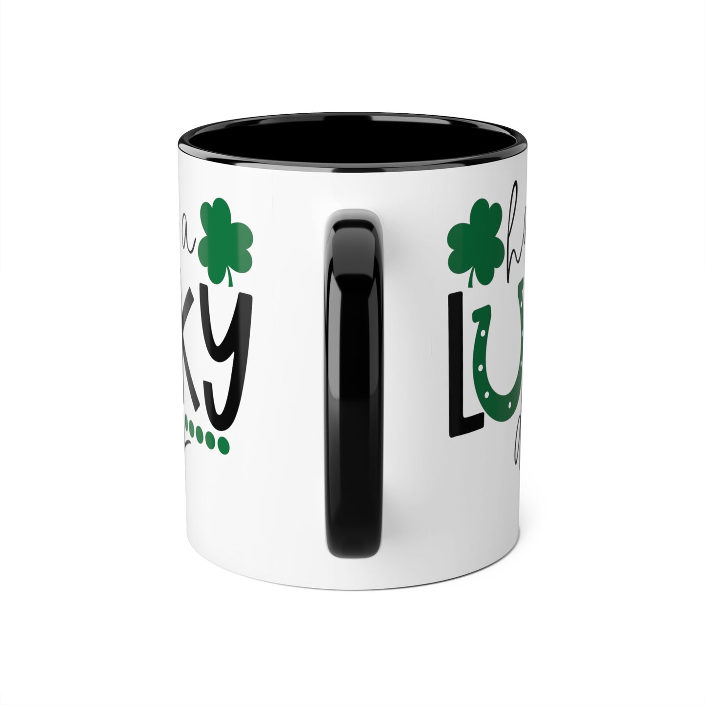 Have A Lucky Day 11oz Mug