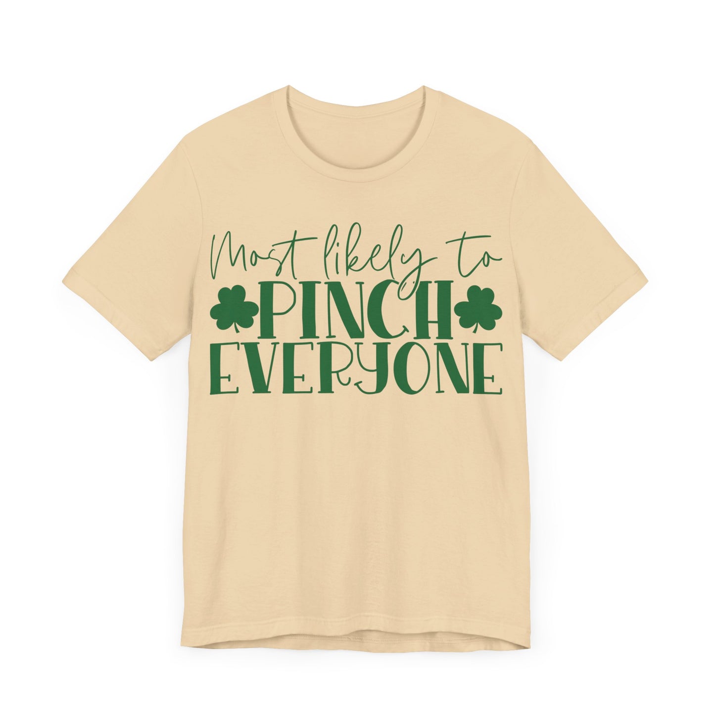 Most Likely To Pinch Everyone T-Shirt