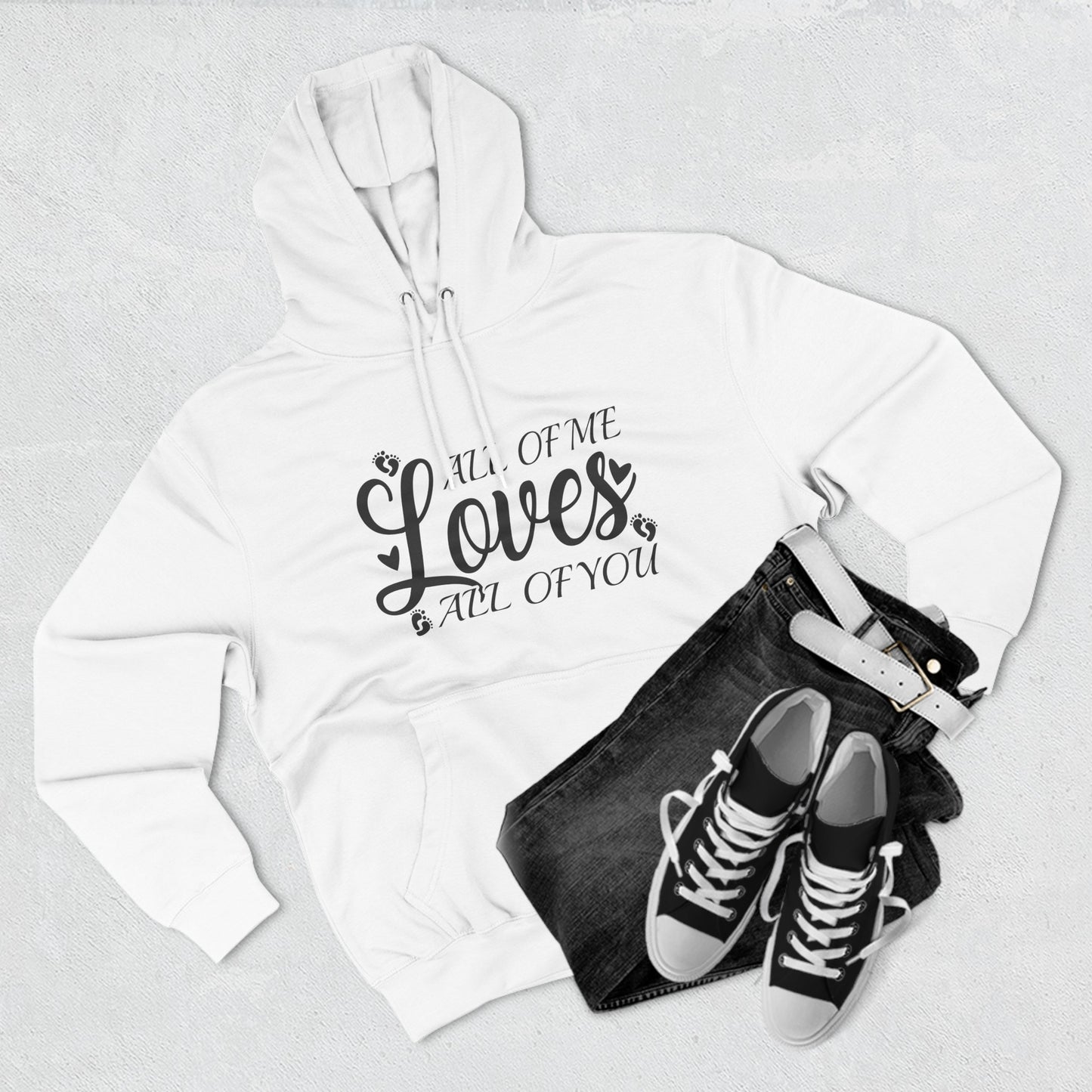 All Of Me Loves All Of You, All Of Me Loves All Of You Hoodie, Unisex Premium Pullover Hoodie
