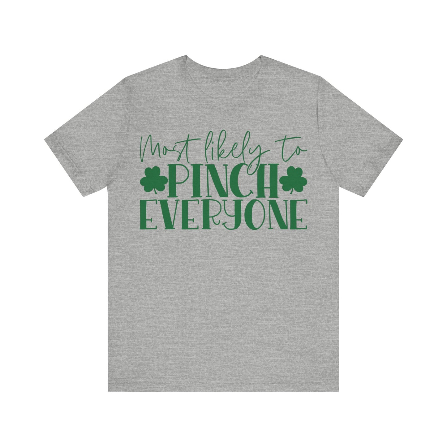 Most Likely To Pinch Everyone T-Shirt
