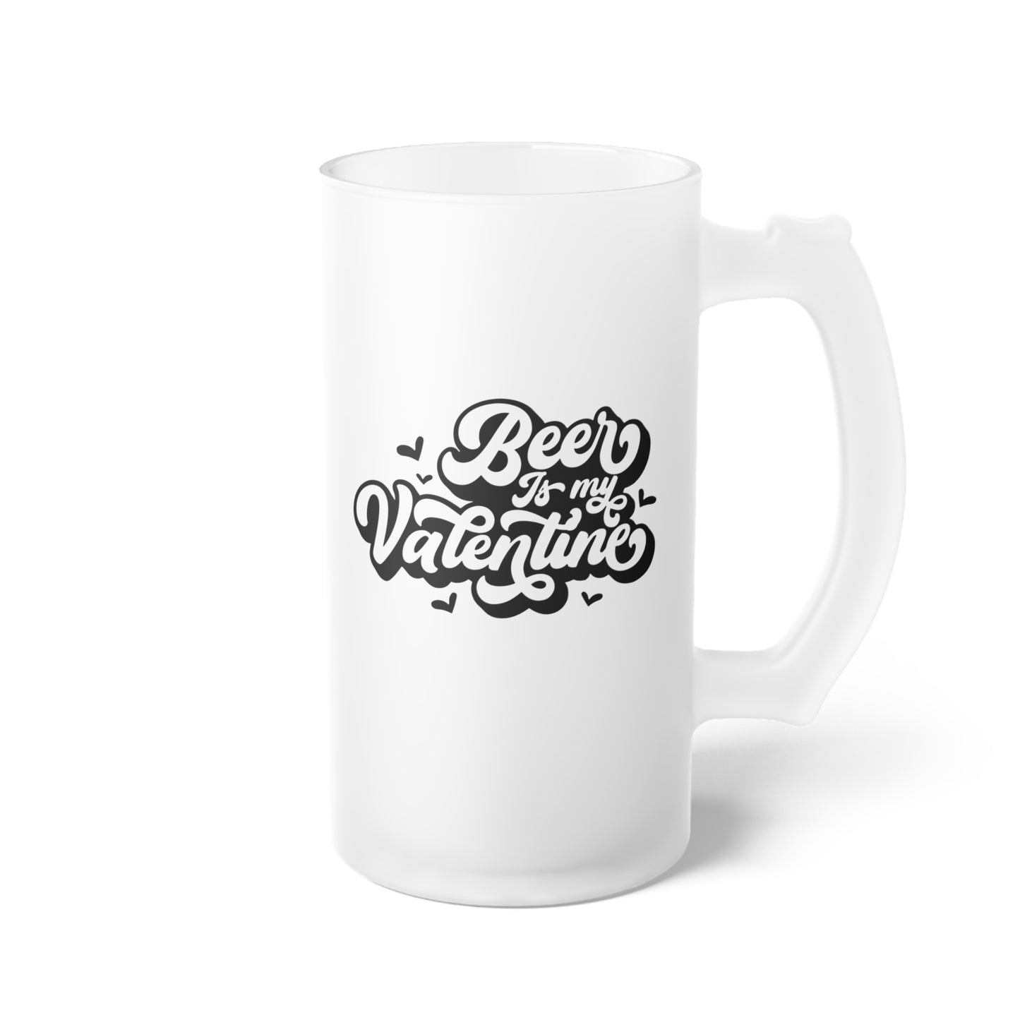 Beer Is My Valentine - Black Frosted Glass Beer Mug