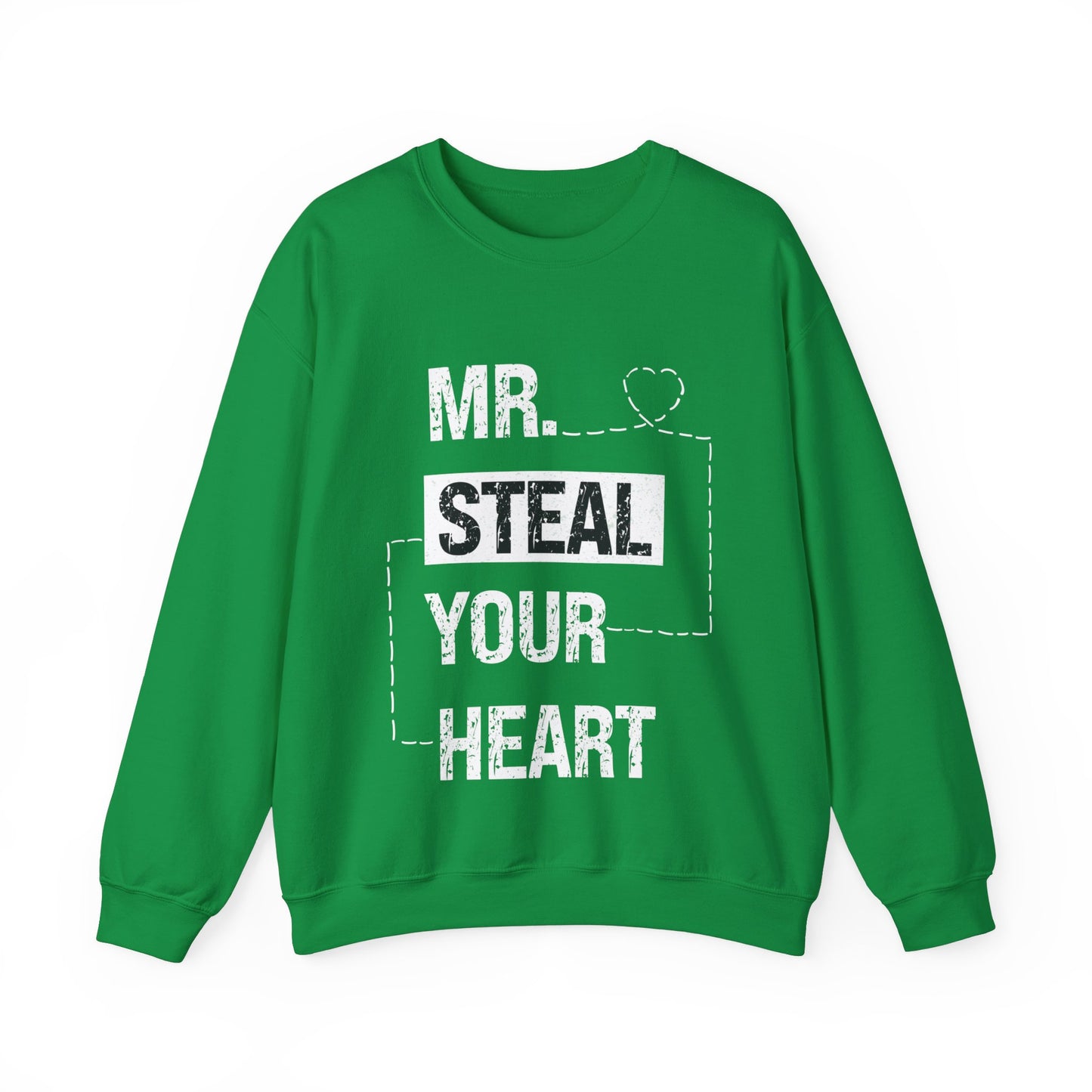 Mr Steal Your Heart Sweatshirt