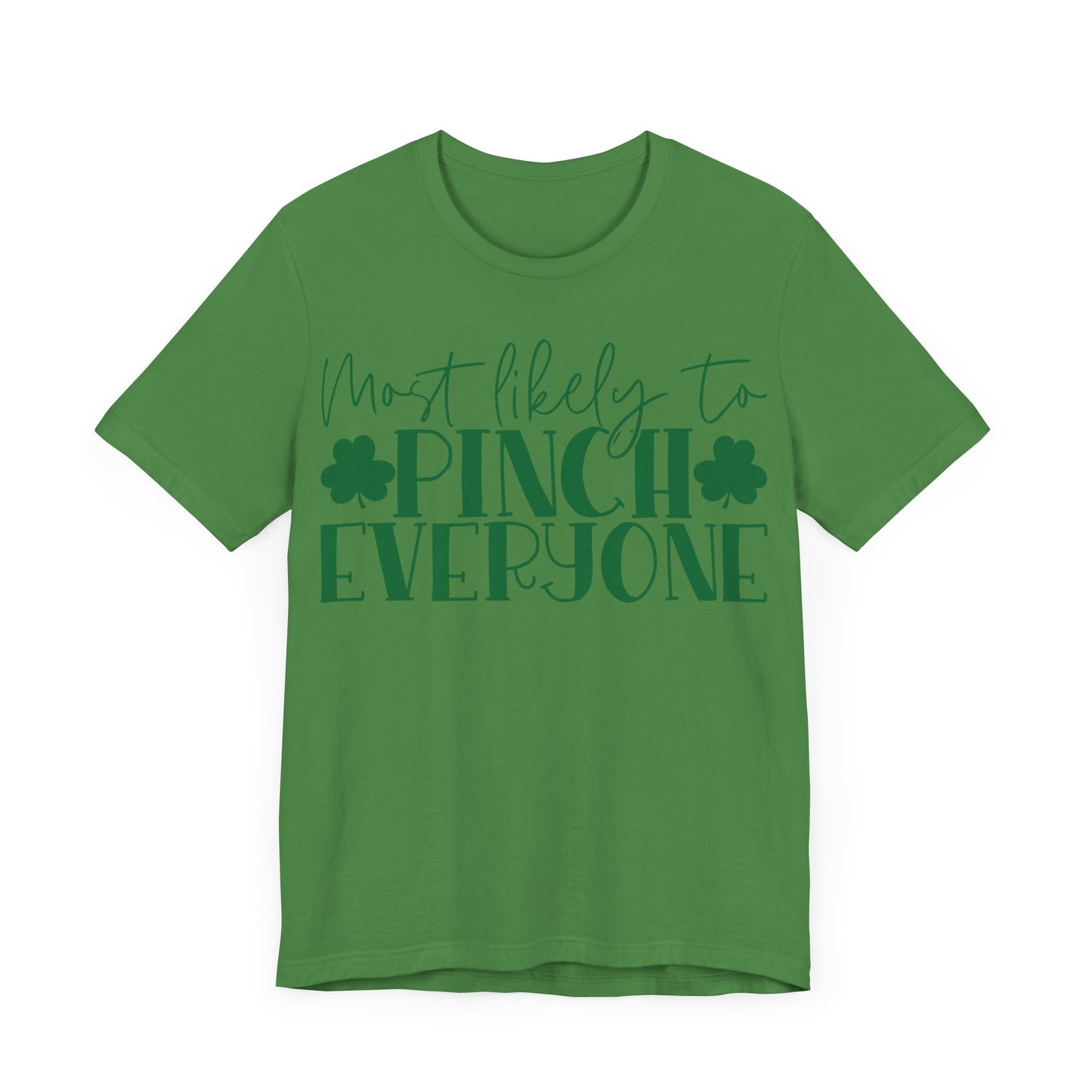 Most Likely To Pinch Everyone T-Shirt