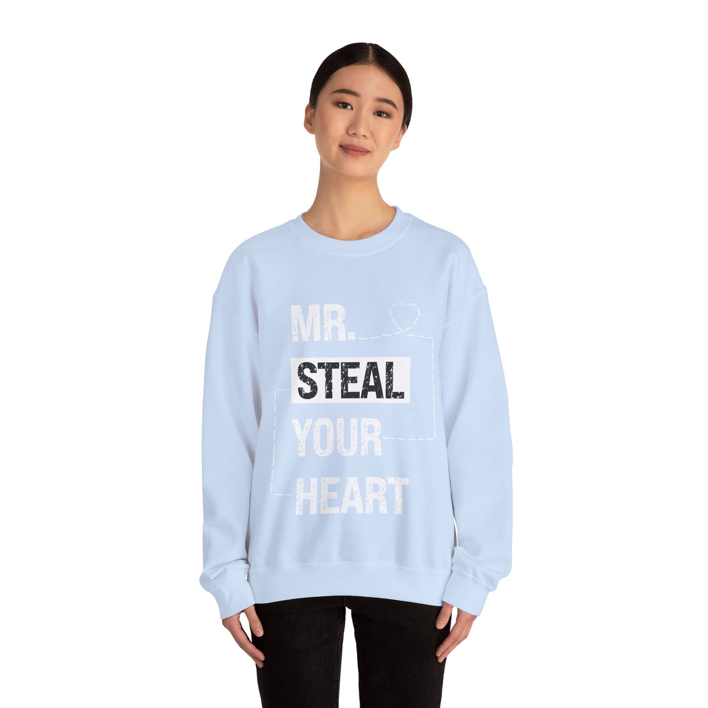 Mr Steal Your Heart Sweatshirt