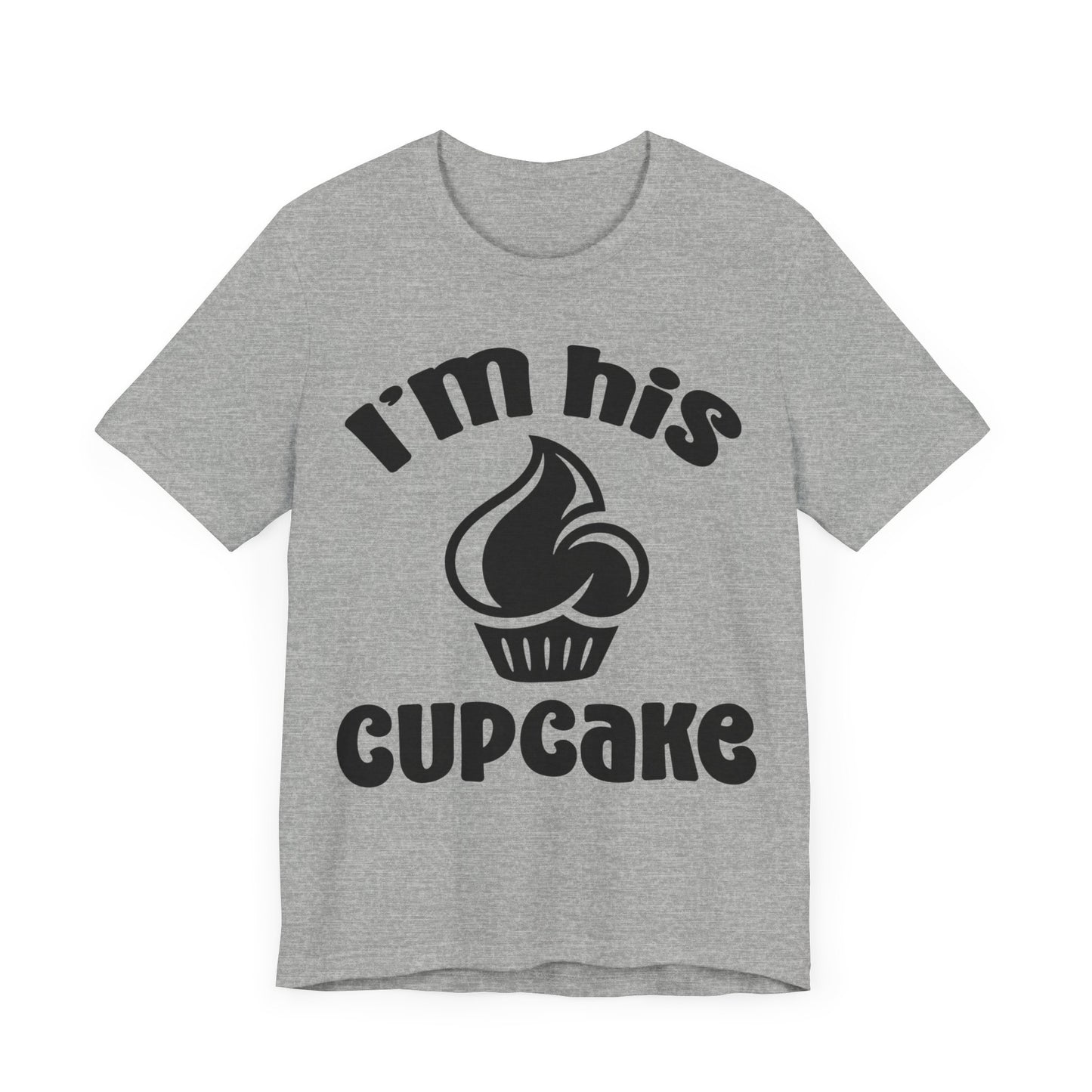 I'm His Cupcake Unisex Jersey Short Sleeve Tee