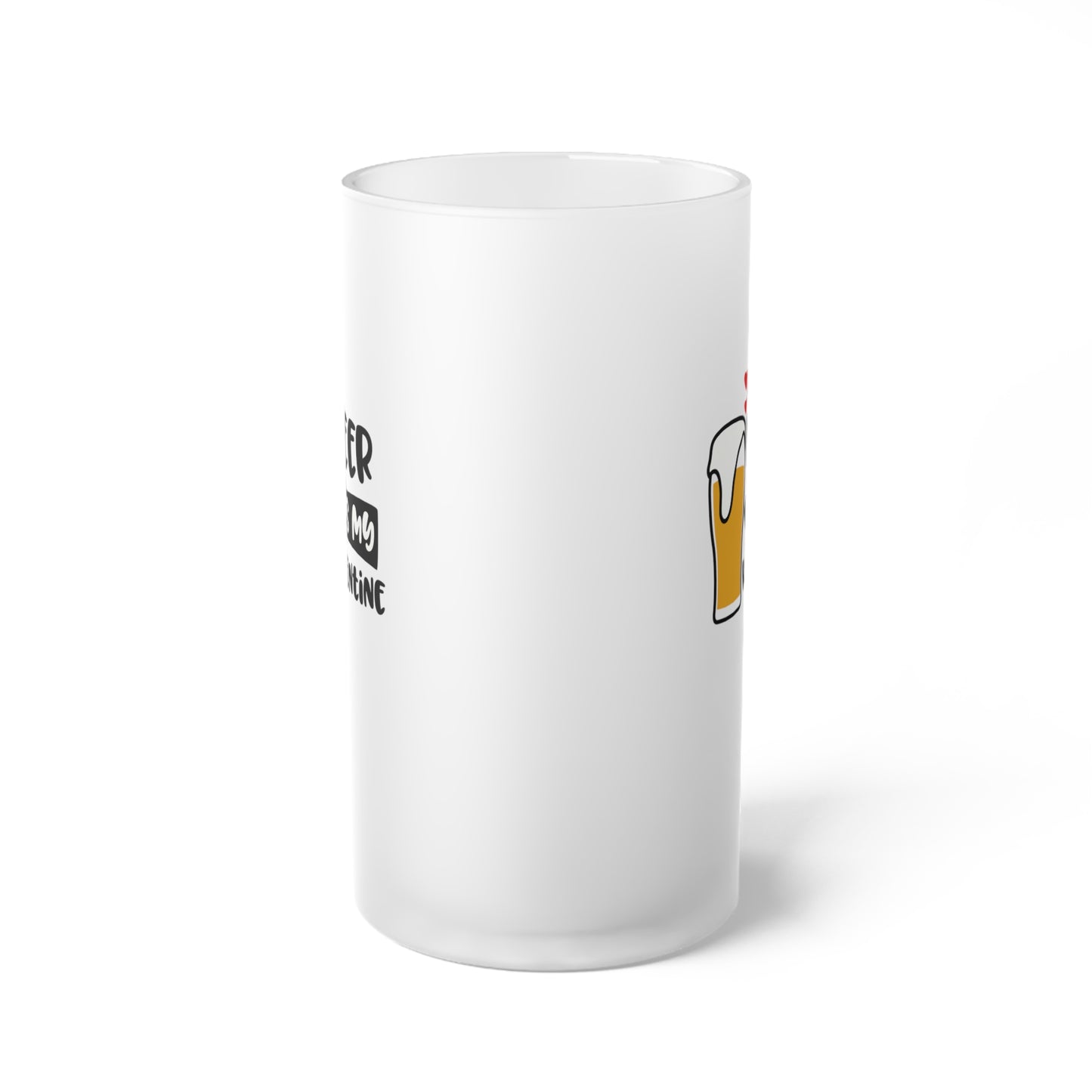 Beer Is My Valentine - Frosted Glass Beer Mug