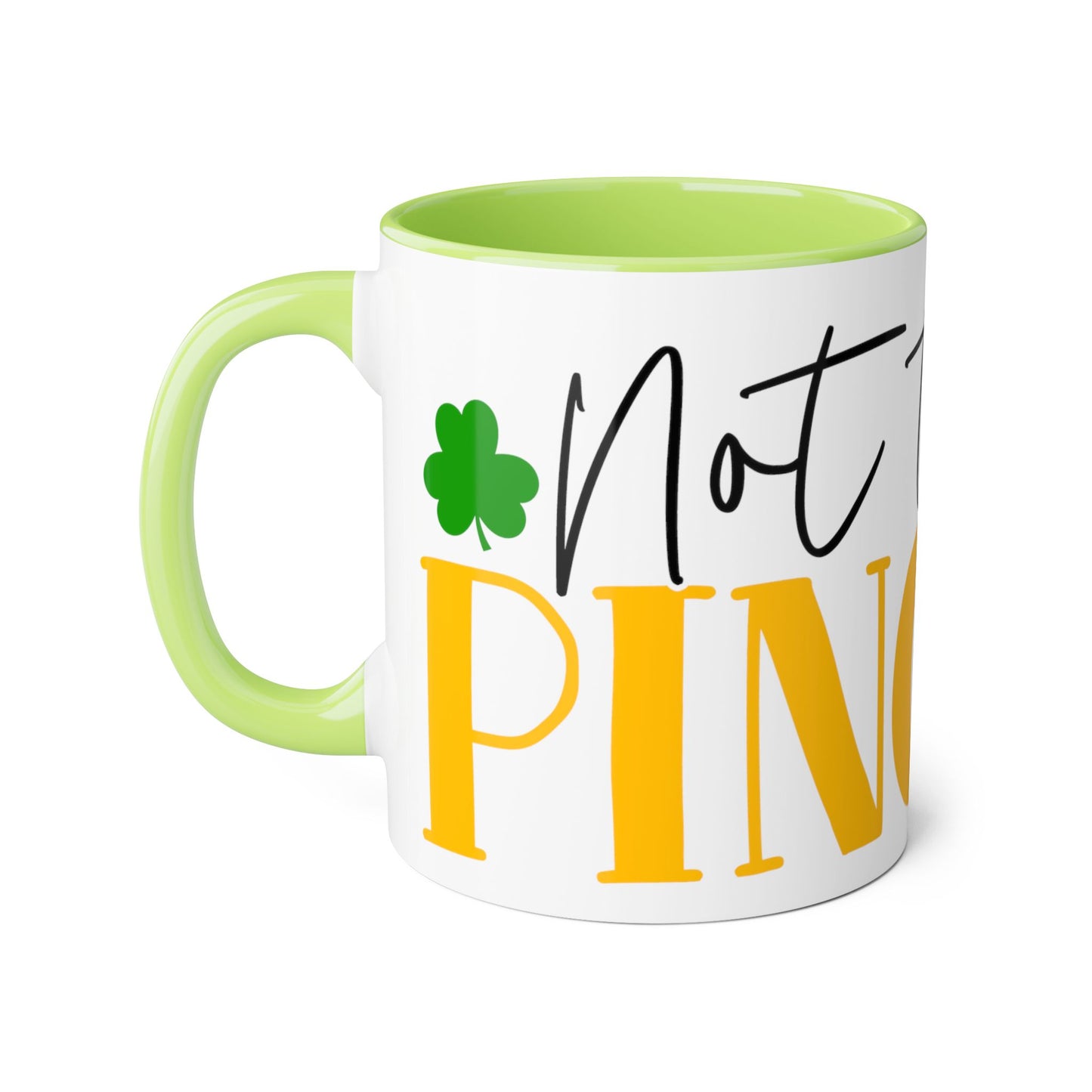 Not Today Pinches, St Patricks Day Mug, St Pats 11oz Mug