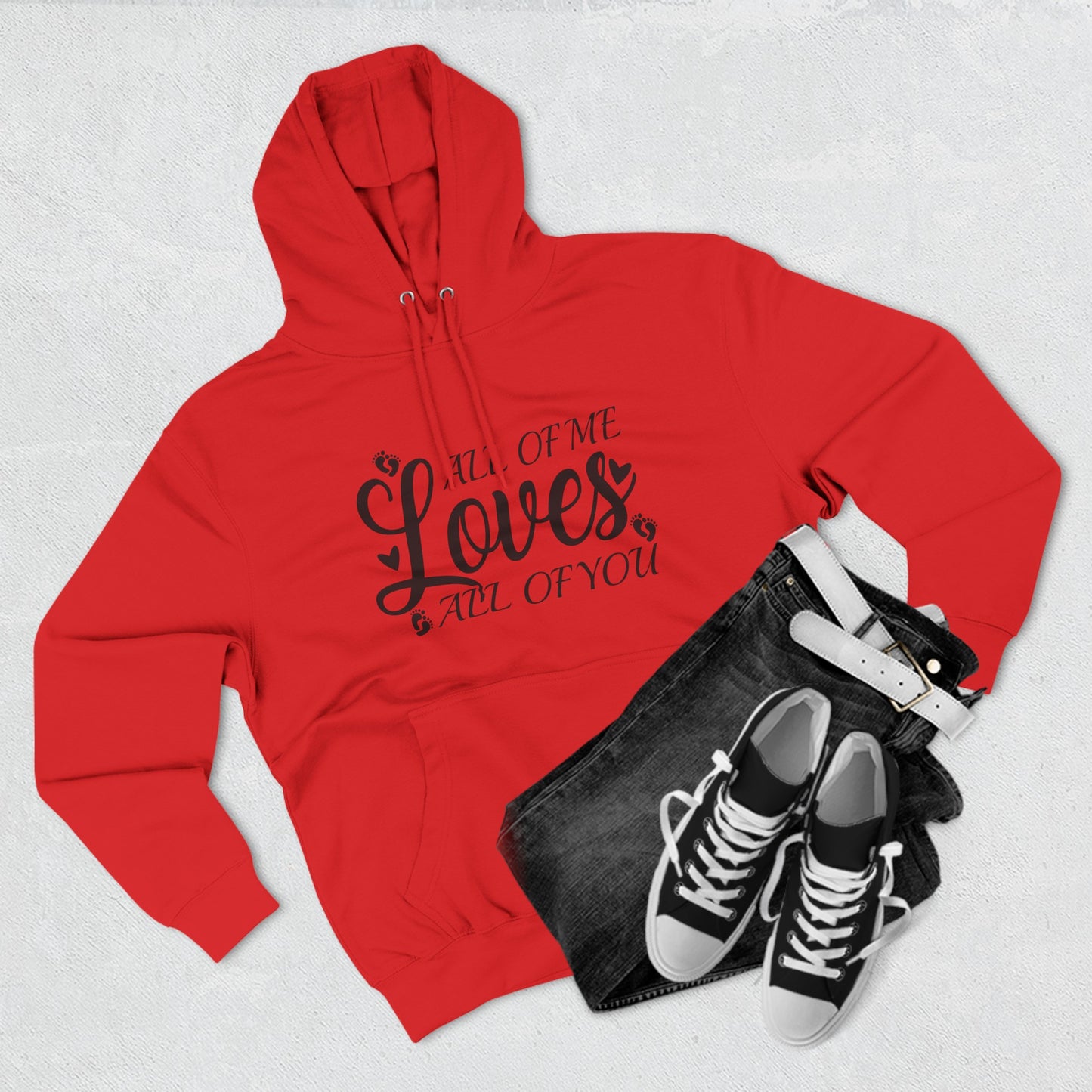 All Of Me Loves All Of You, All Of Me Loves All Of You Hoodie, Unisex Premium Pullover Hoodie