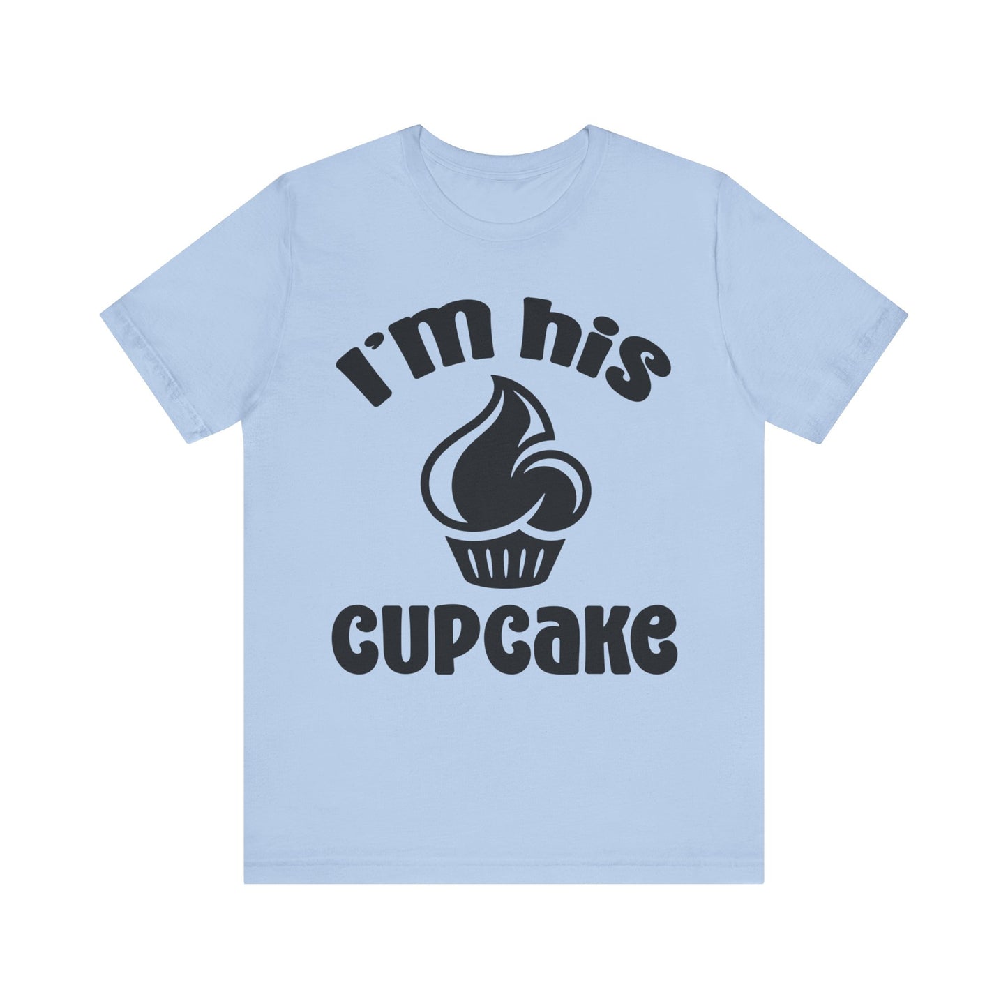 I'm His Cupcake Unisex Jersey Short Sleeve Tee