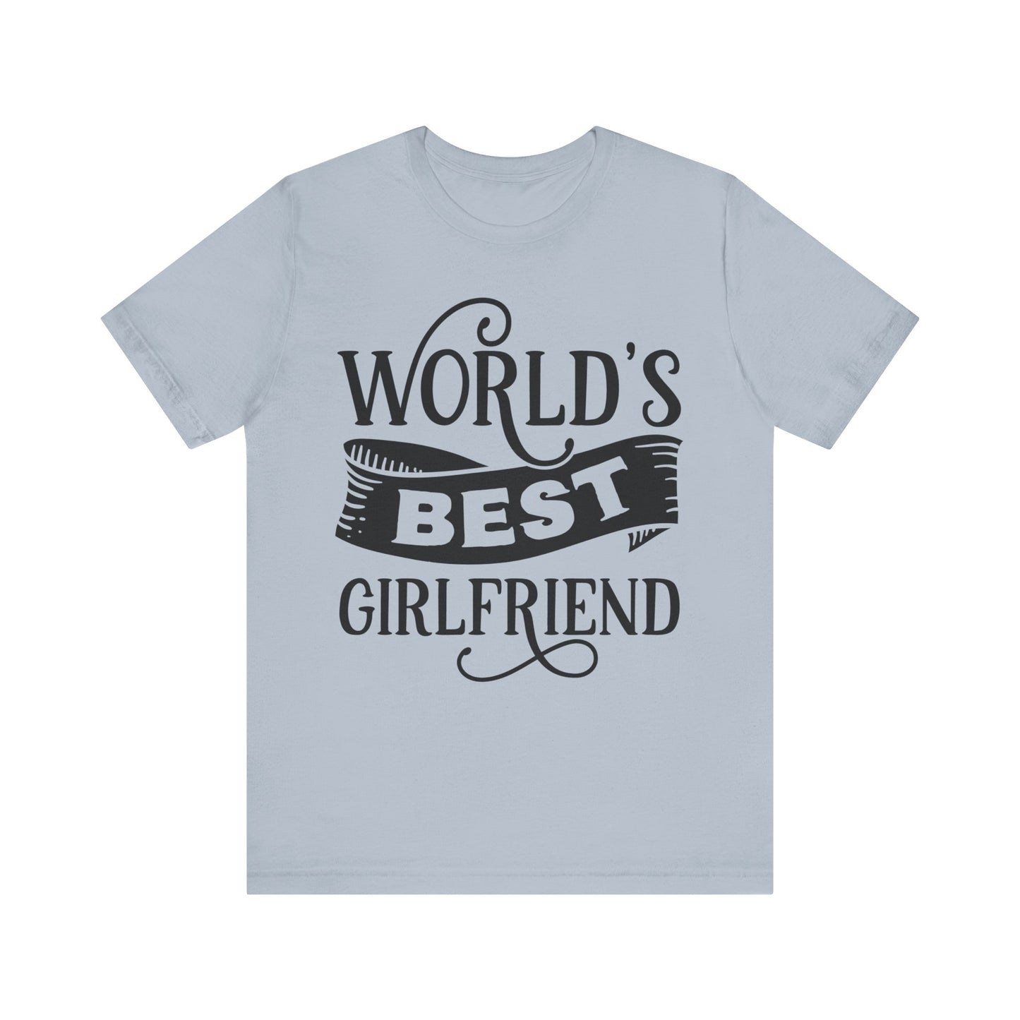 World's Best Girlfriend Unisex Jersey Short Sleeve Tee