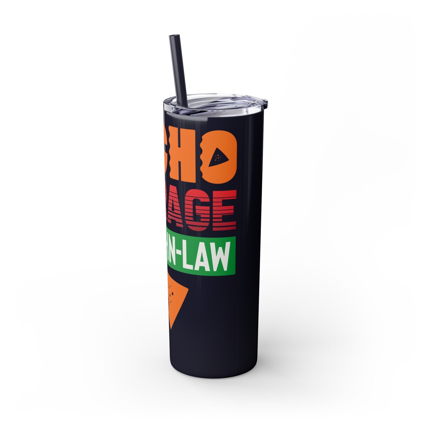 Nacho Average Father-In-Law Skinny Tumbler with Straw, 20oz