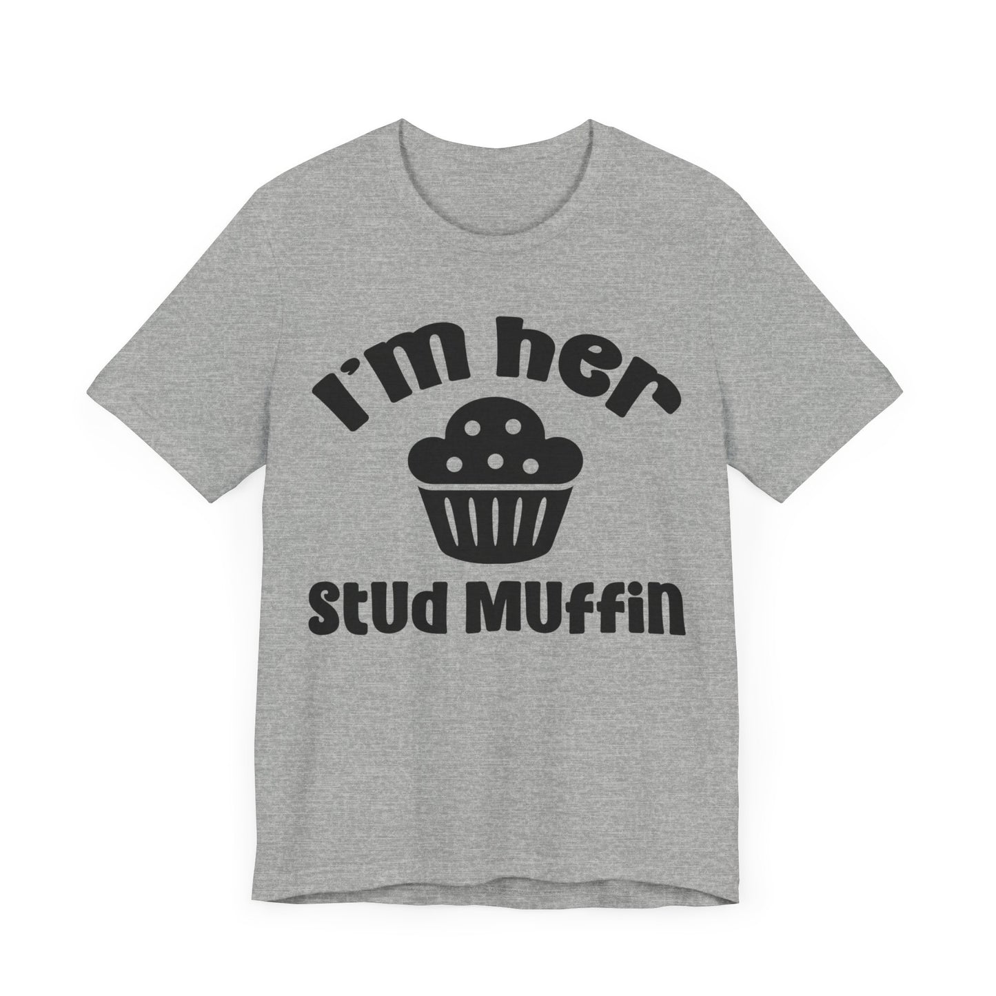 I'm Her Stud Muffin Unisex Jersey Short Sleeve Tee