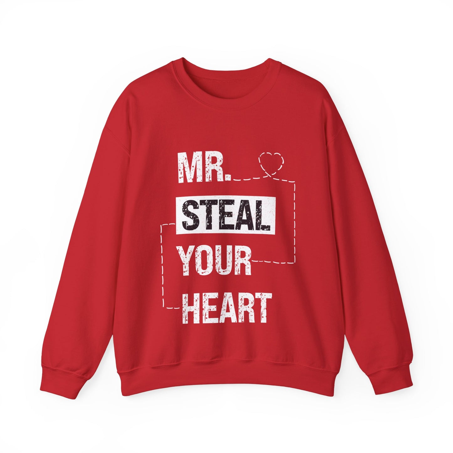 Mr Steal Your Heart Sweatshirt