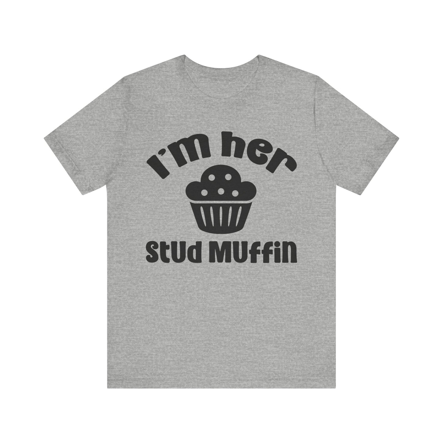 I'm Her Stud Muffin Unisex Jersey Short Sleeve Tee
