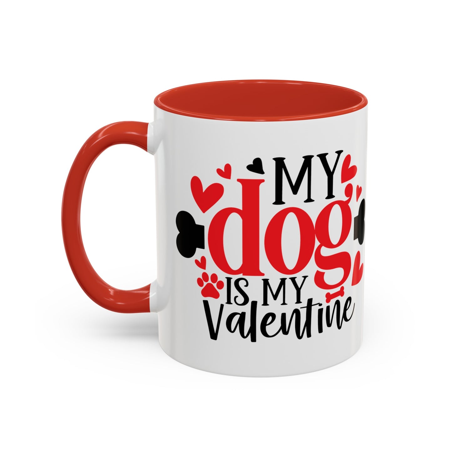 My Dog Is My Valentine Accent Coffee Mug, 11oz
