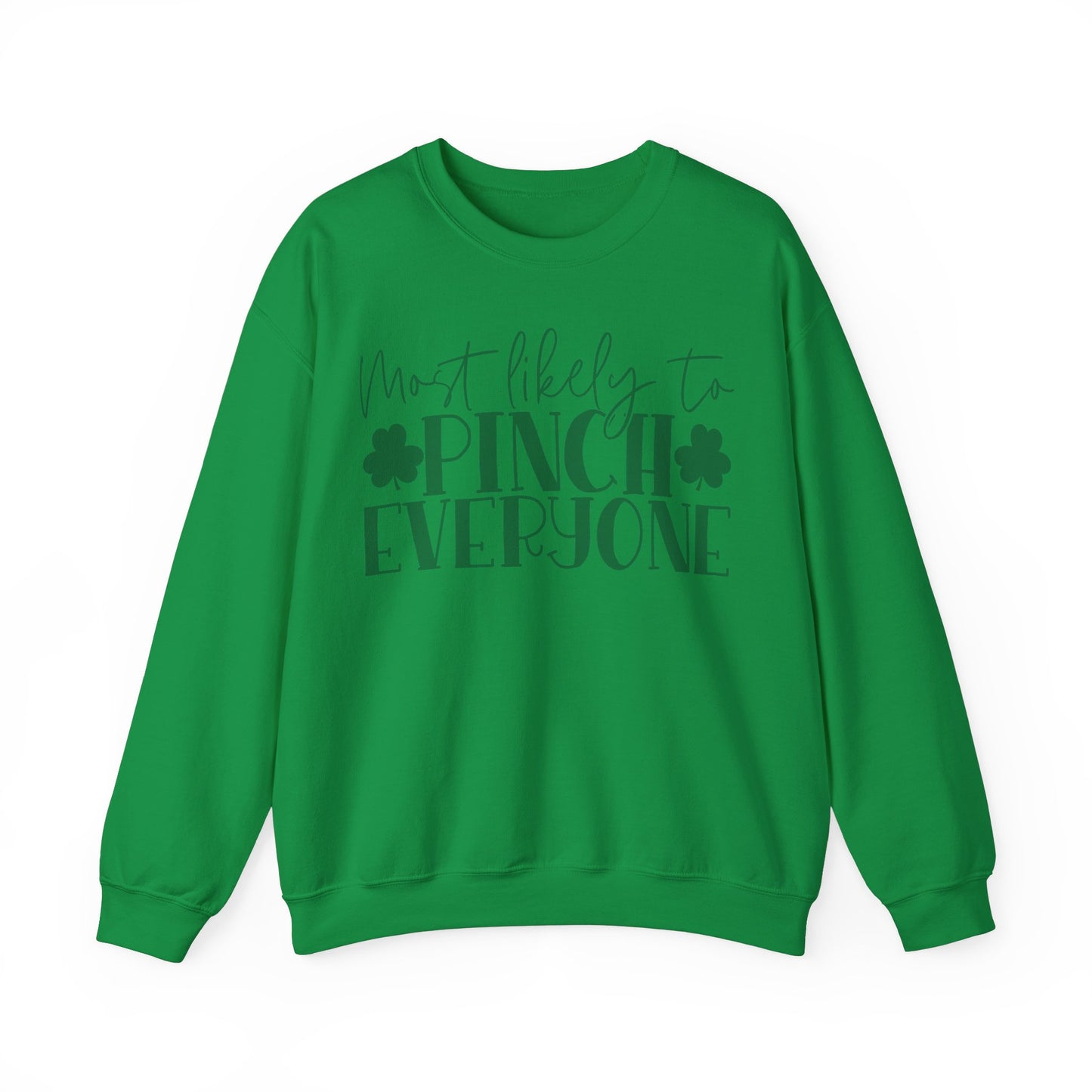 Most Likely To Pinch Everyone Sweatshirt