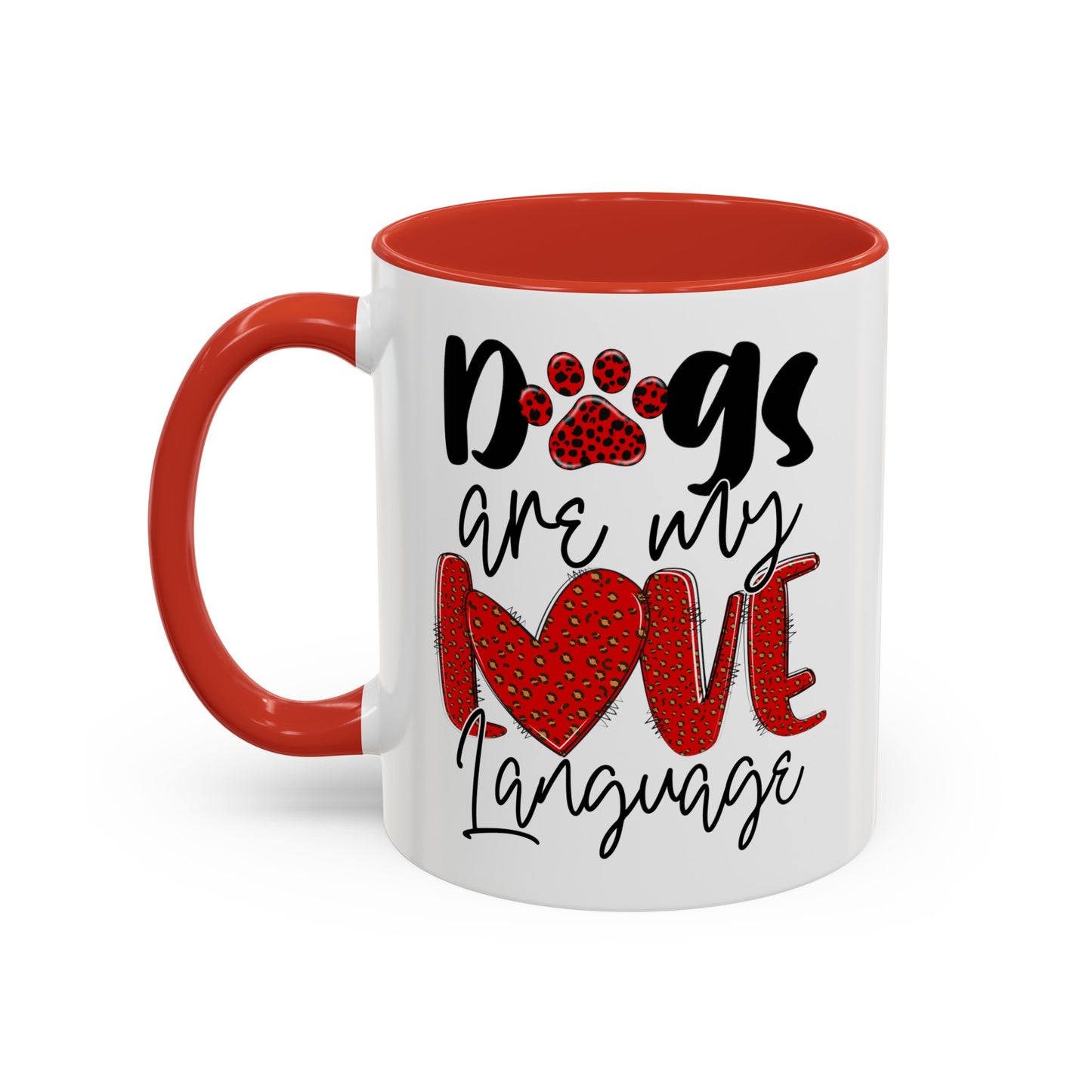 Dogs Are My Love Language Accent Coffee Mug, 11oz