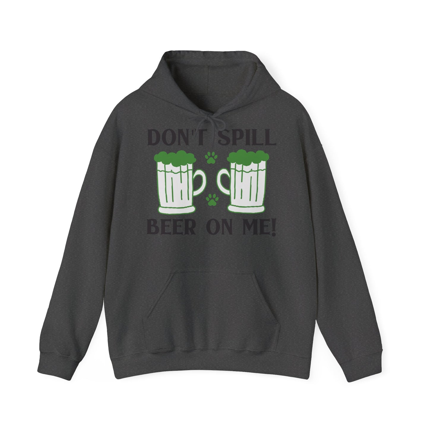 Don't Spill Beer On Me Unisex Hoodie
