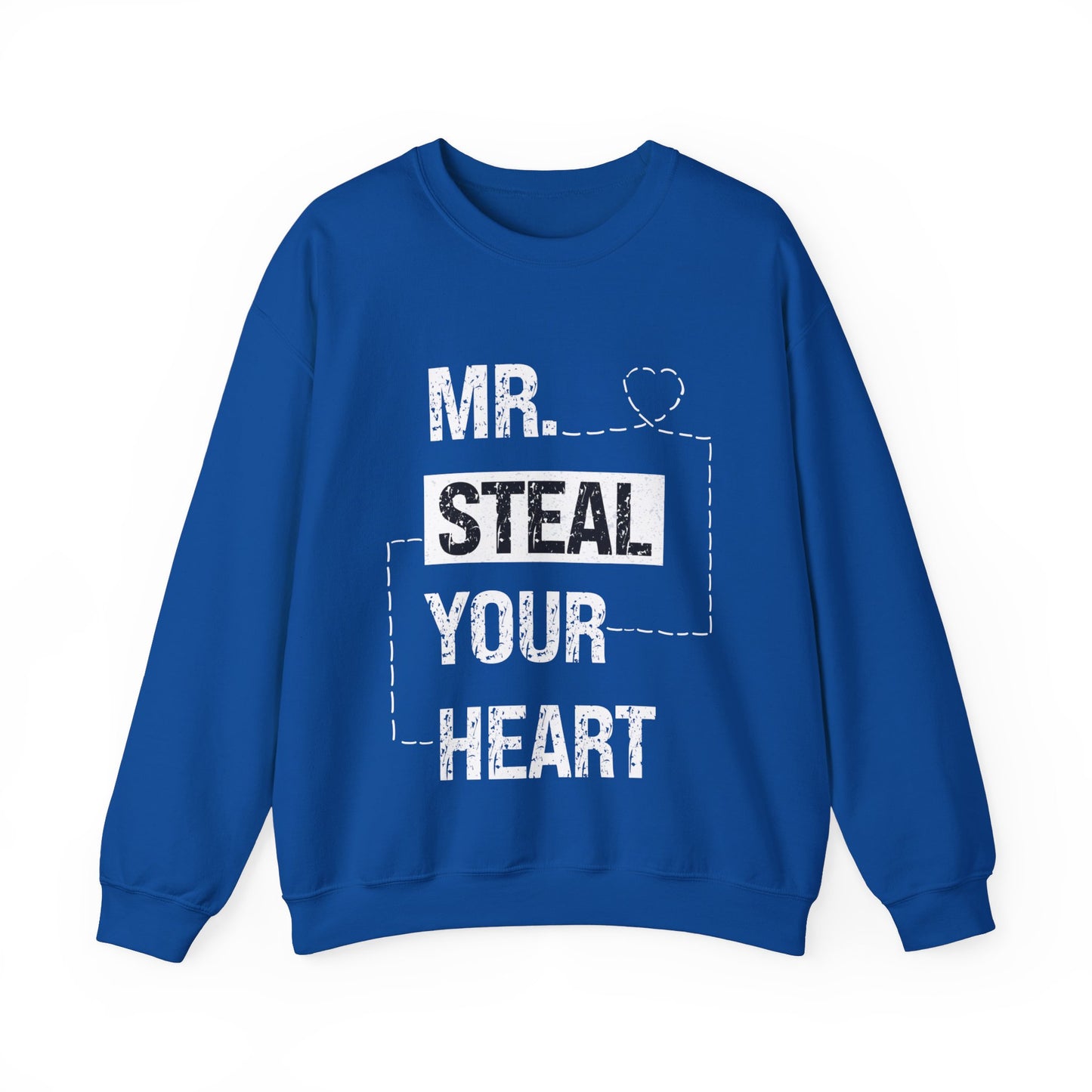Mr Steal Your Heart Sweatshirt