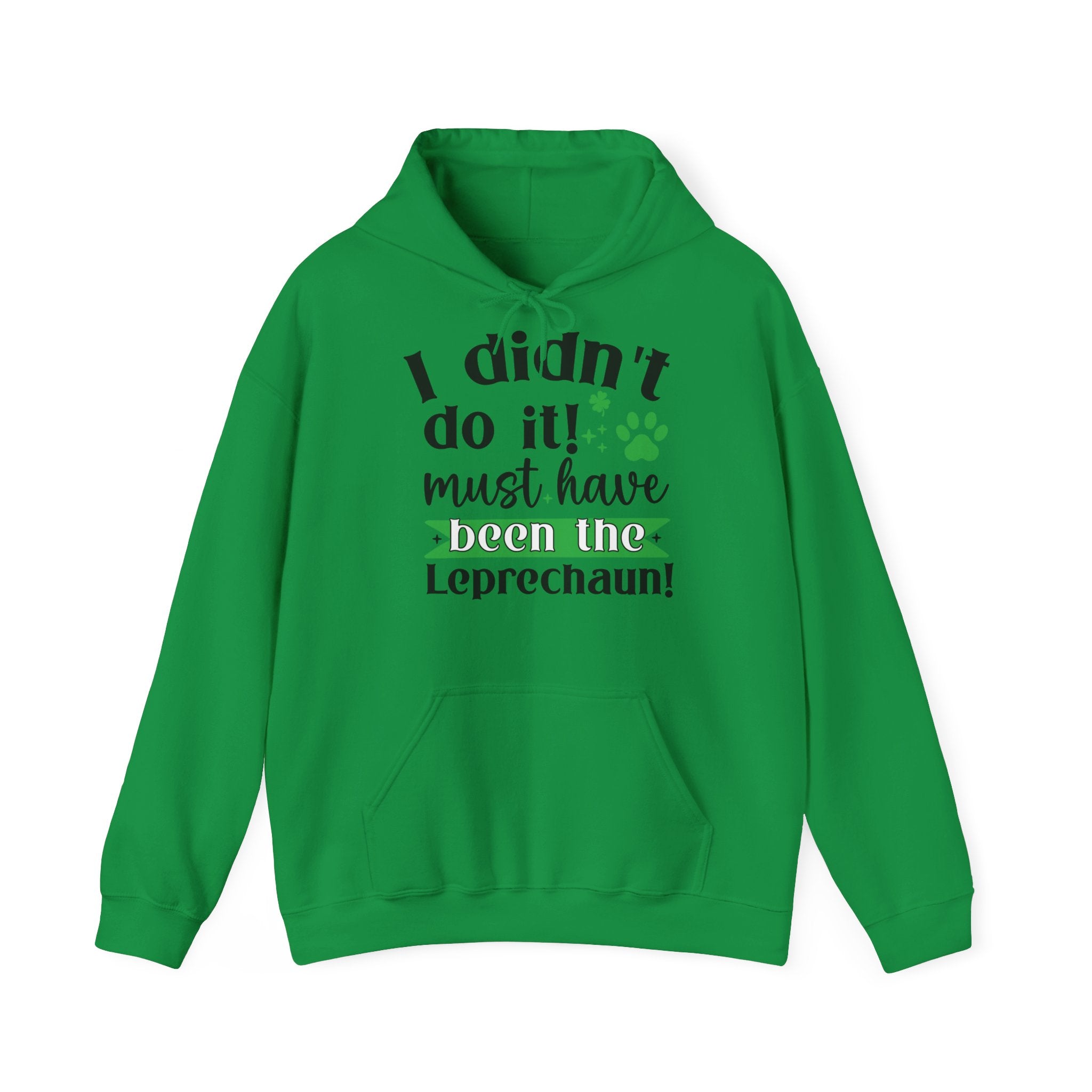 I Didn't Do it Must Have Been The Lecprechauns Unisex Hoodie