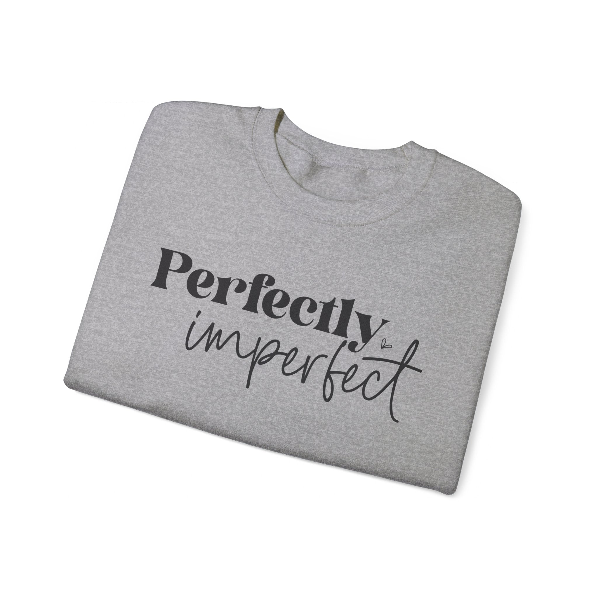 Perfectly Imperfect, You Are Perfect Exactly As You Are , Unisex Heavy Blend™ Crewneck Sweatshirt