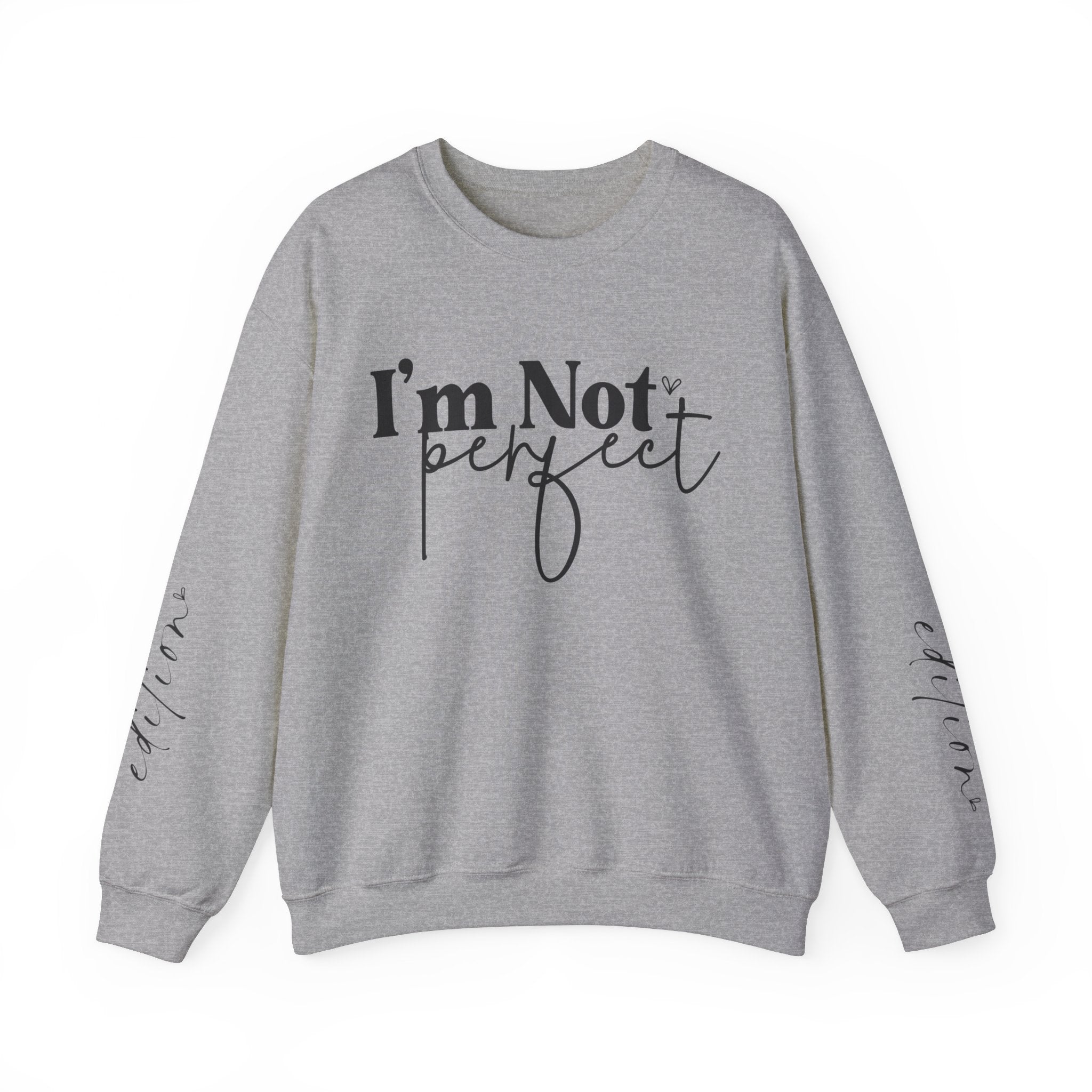 I'm Not Perfect Editions Unisex Heavy Blend™ Crewneck Sweatshirt