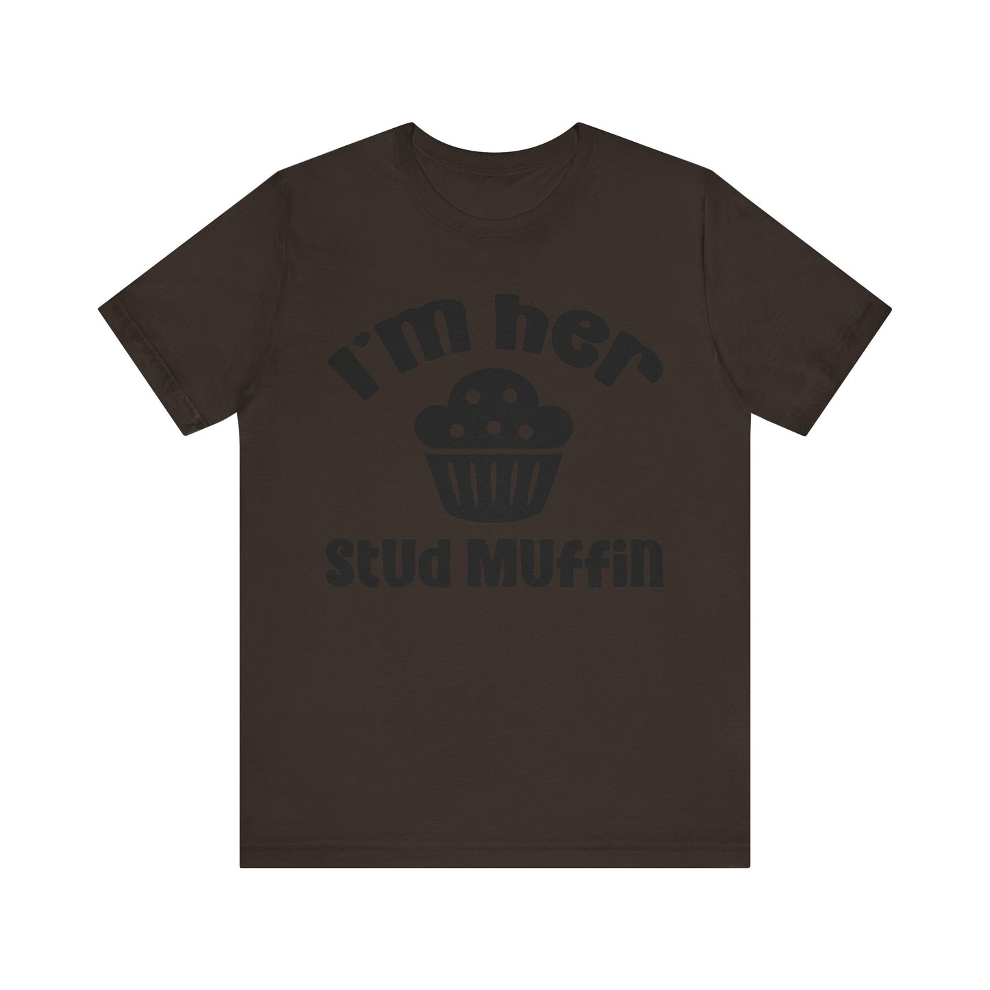 I'm Her Stud Muffin Unisex Jersey Short Sleeve Tee