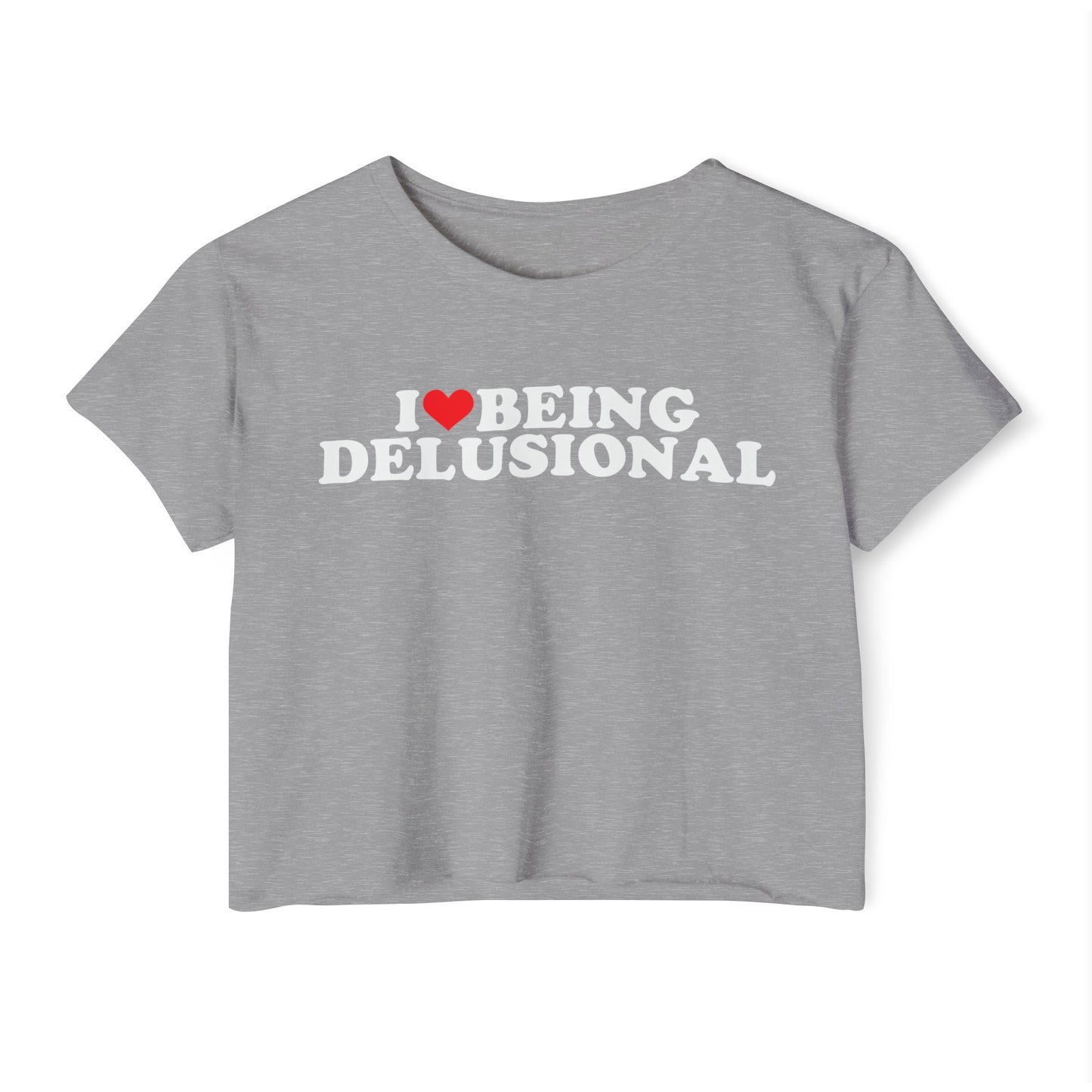 I Love Being Delusional, Women's Festival Crop Top