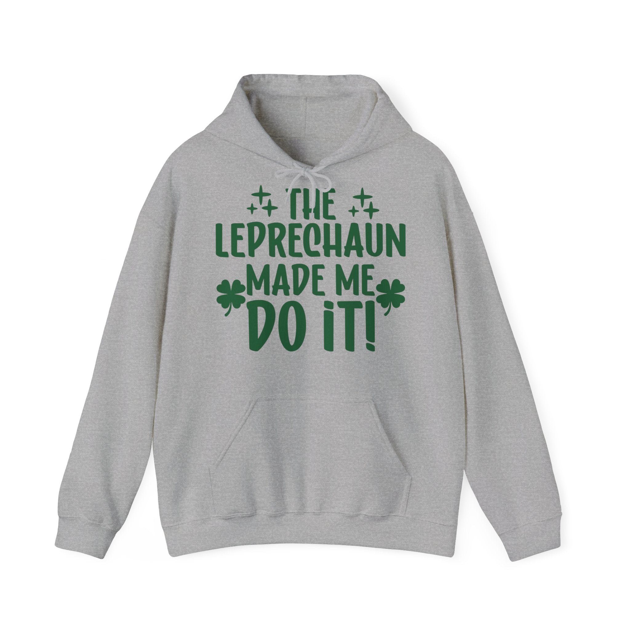 The Leprechauns Made Me Do It Unisex Hoodie