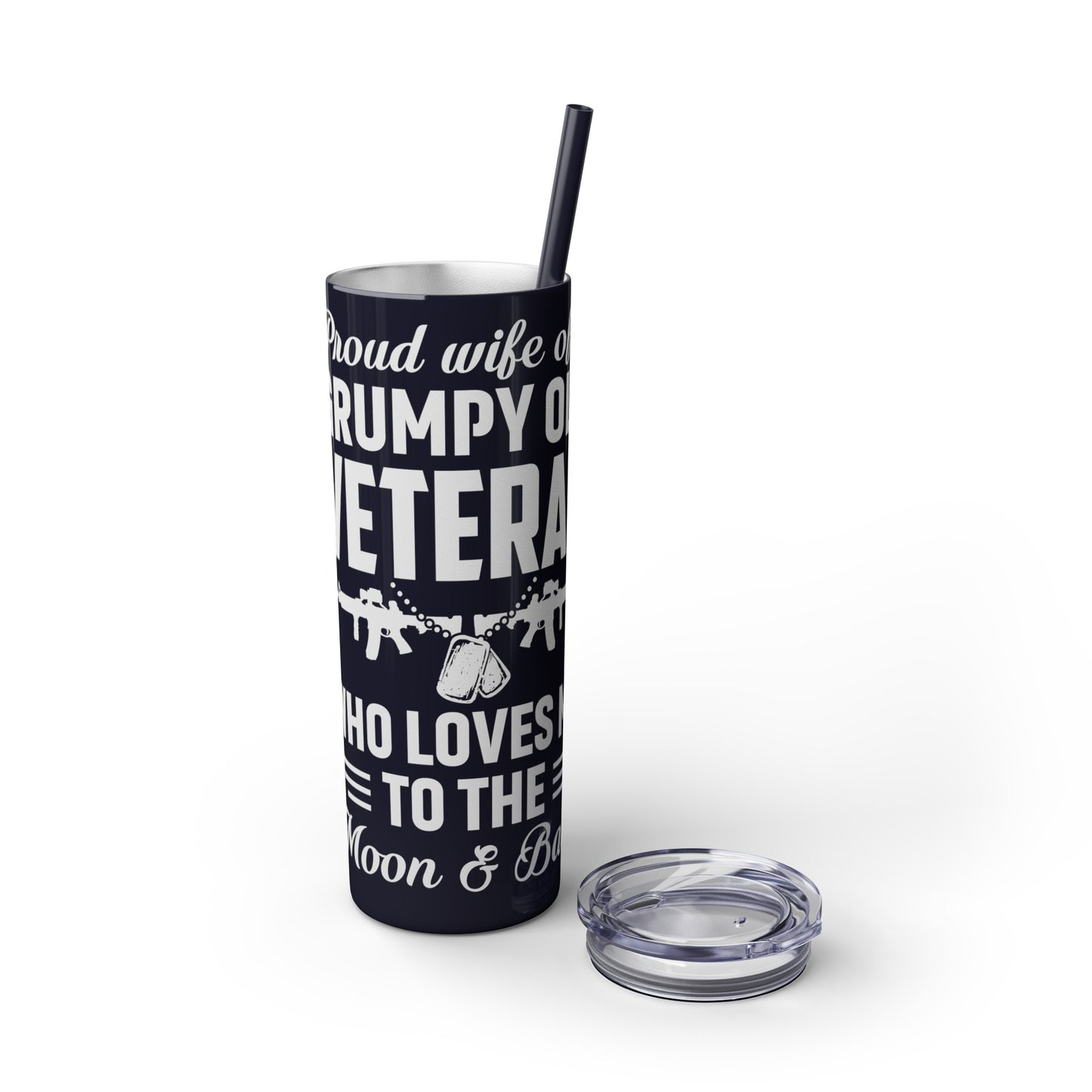 Proud Wife of a Grumpy Old Veteran Skinny Tumbler with Straw, 20oz