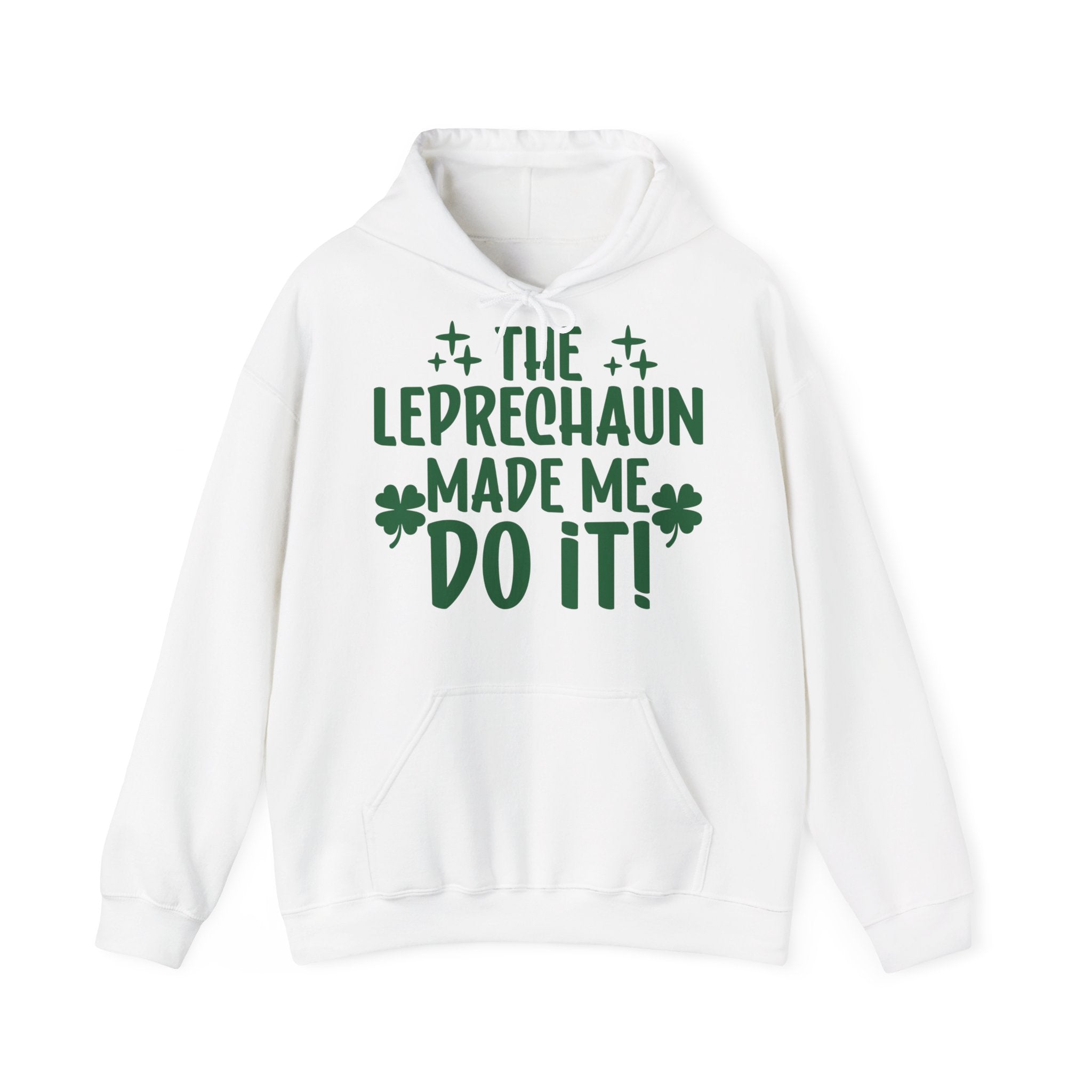 The Leprechauns Made Me Do It Unisex Hoodie