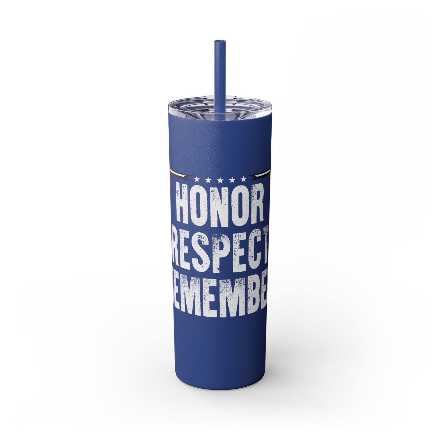 Honour Respect Remember Veterans Day Skinny Tumbler with Straw, 20oz