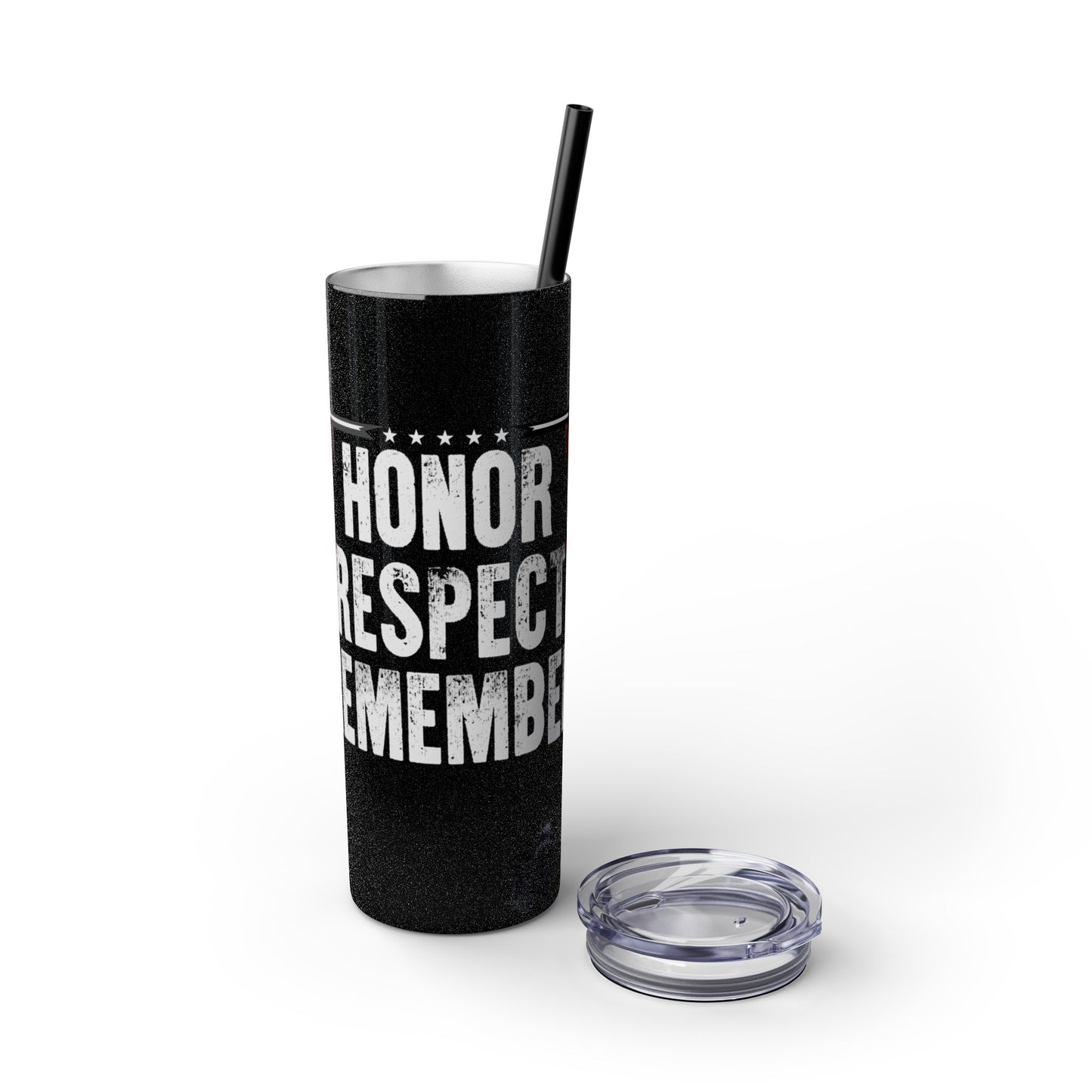 Honour Respect Remember Veterans Day Skinny Tumbler with Straw, 20oz