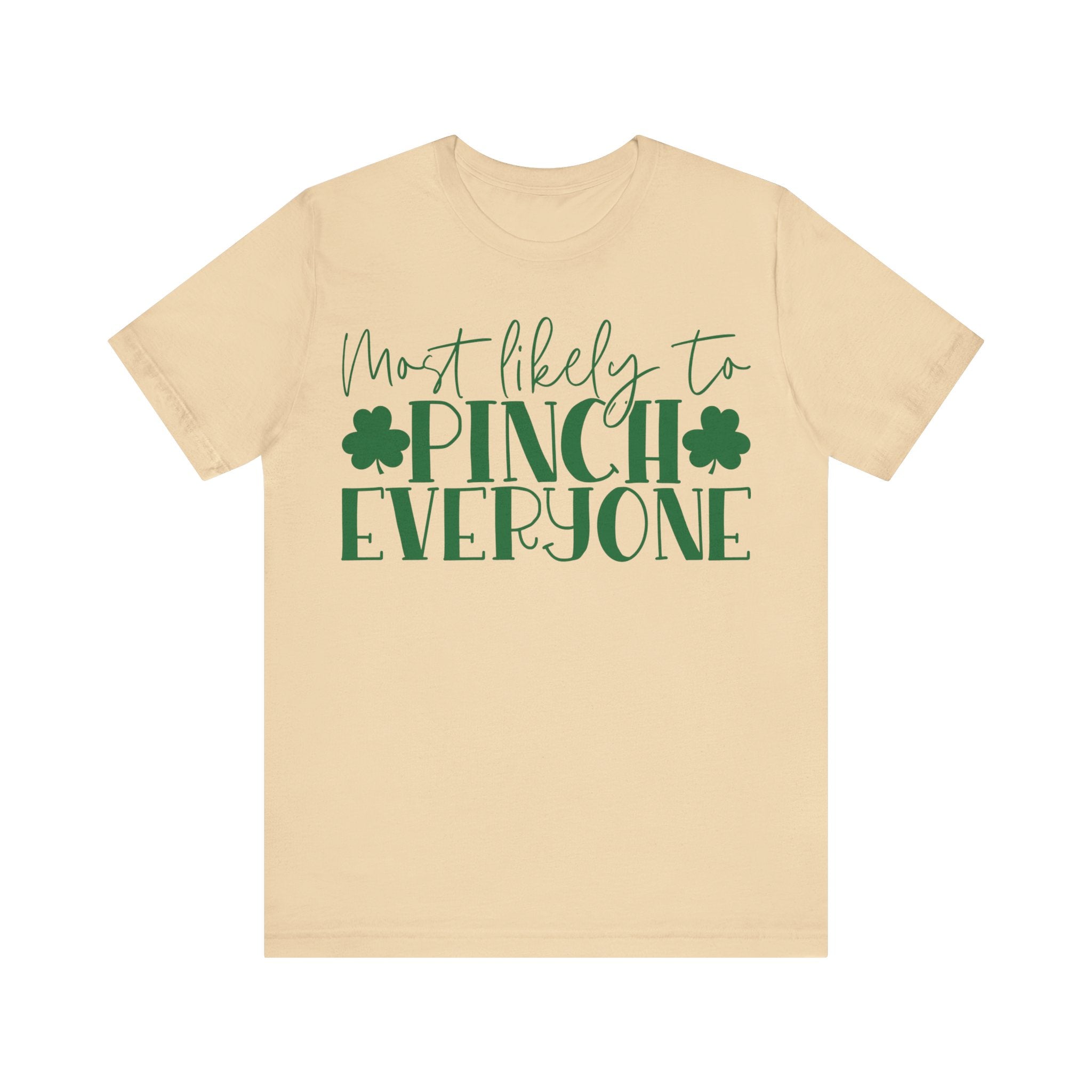 Most Likely To Pinch Everyone T-Shirt