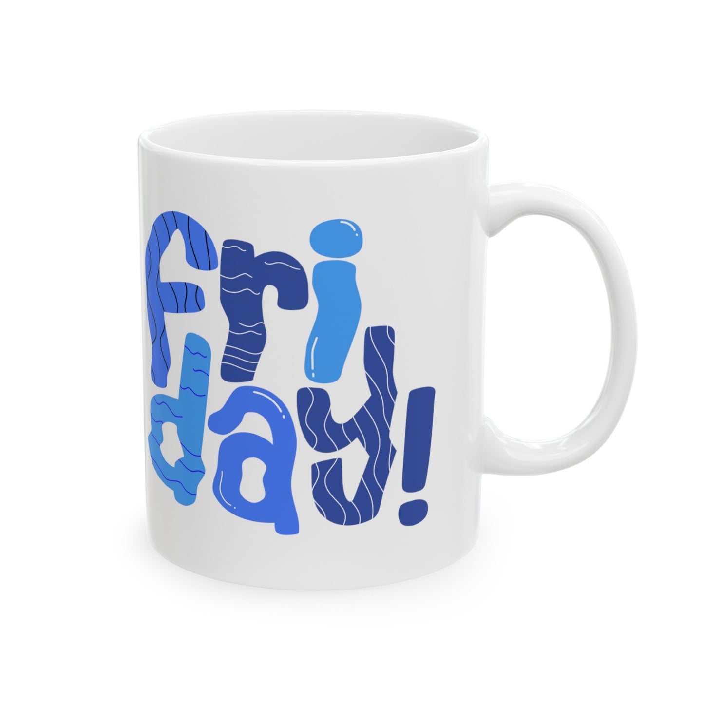 Friday Mug | Happy Friday | I Love Friday's | New Day | I Hate Friday's | Christmas Gift