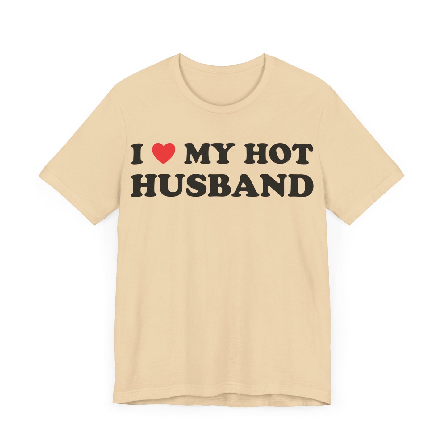 I Love My Hot Husband Short Sleeve Tee