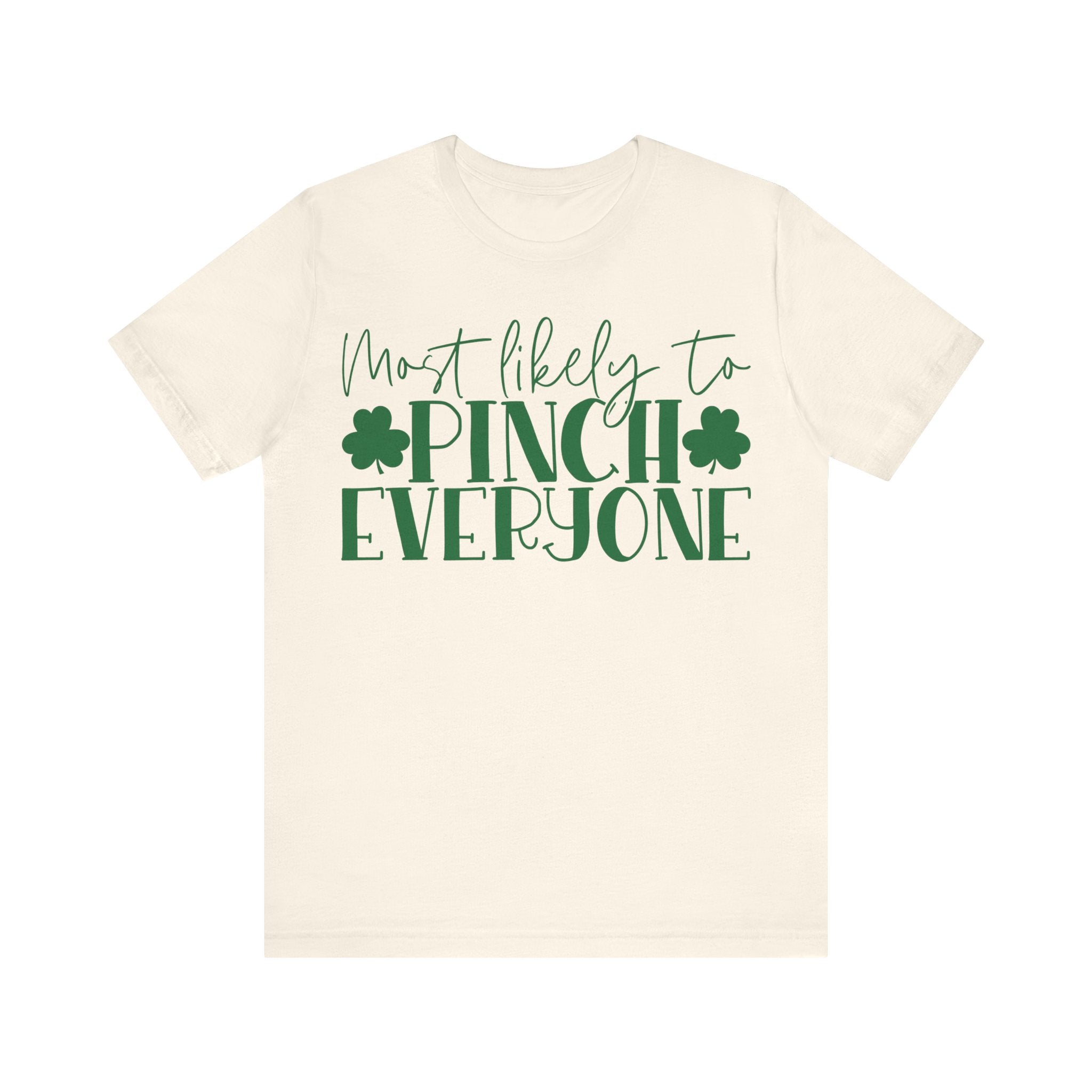 Most Likely To Pinch Everyone T-Shirt