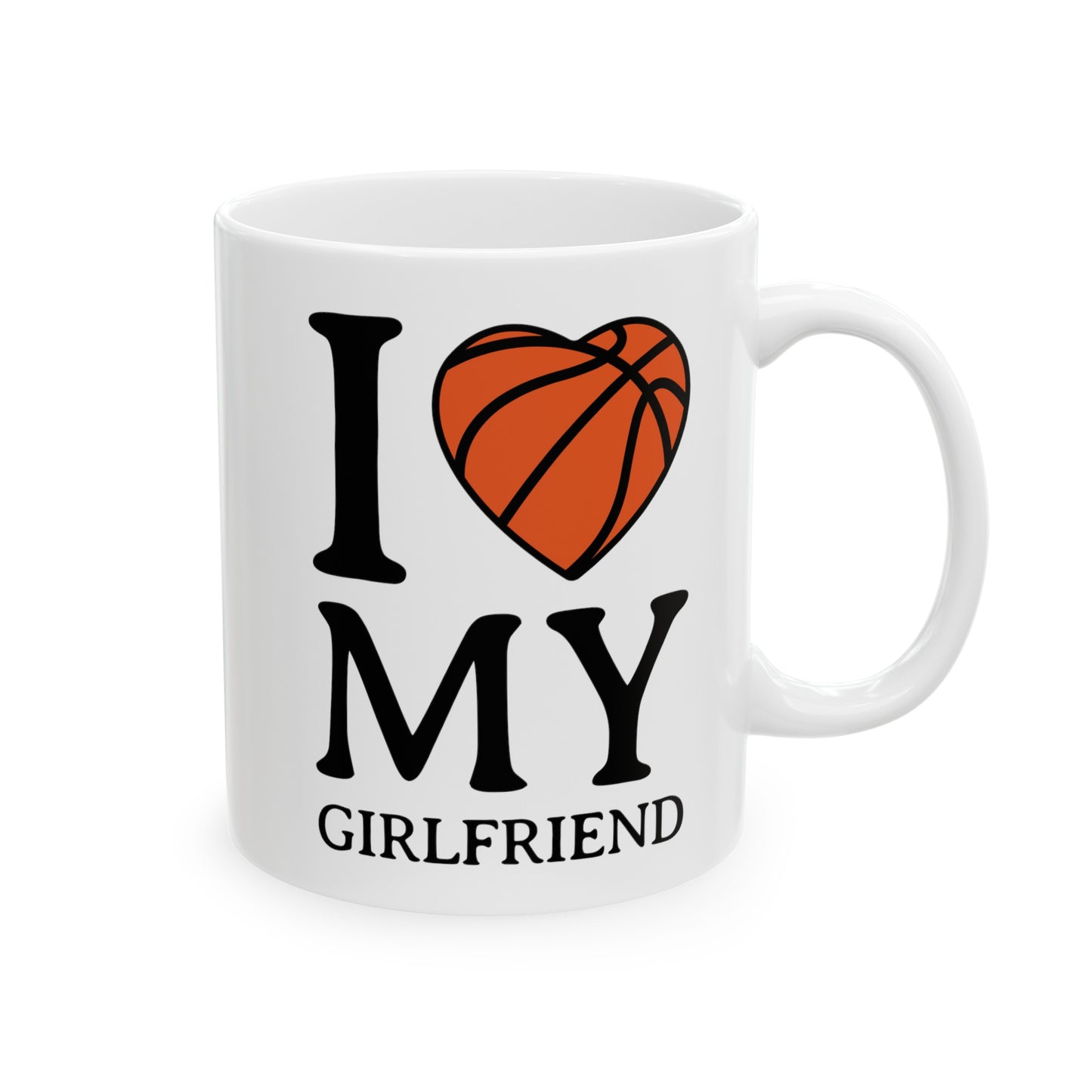 I Love My Girlfriend Ceramic Mug 11oz