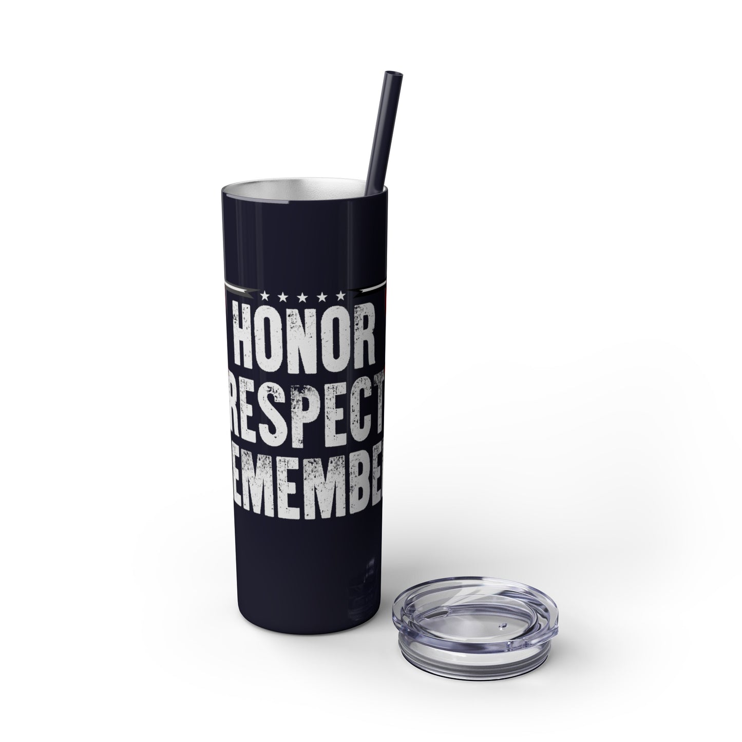 Honour Respect Remember Veterans Day Skinny Tumbler with Straw, 20oz