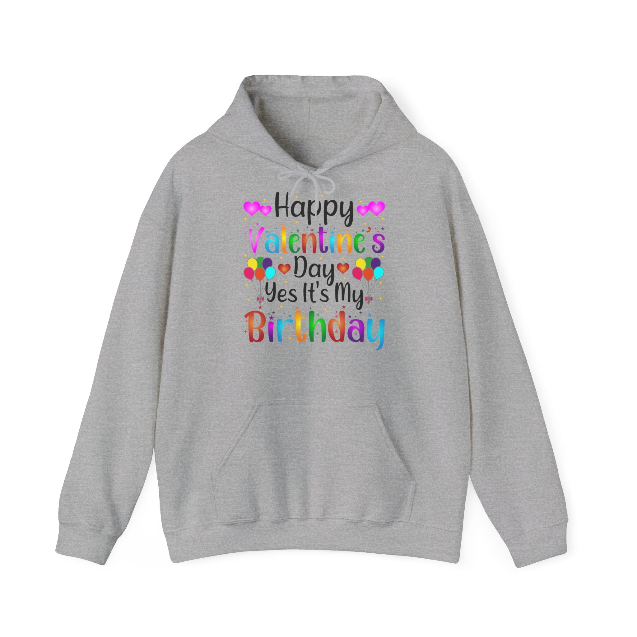 Happy Valentine's Day Yes It's My Birthday Hoodie