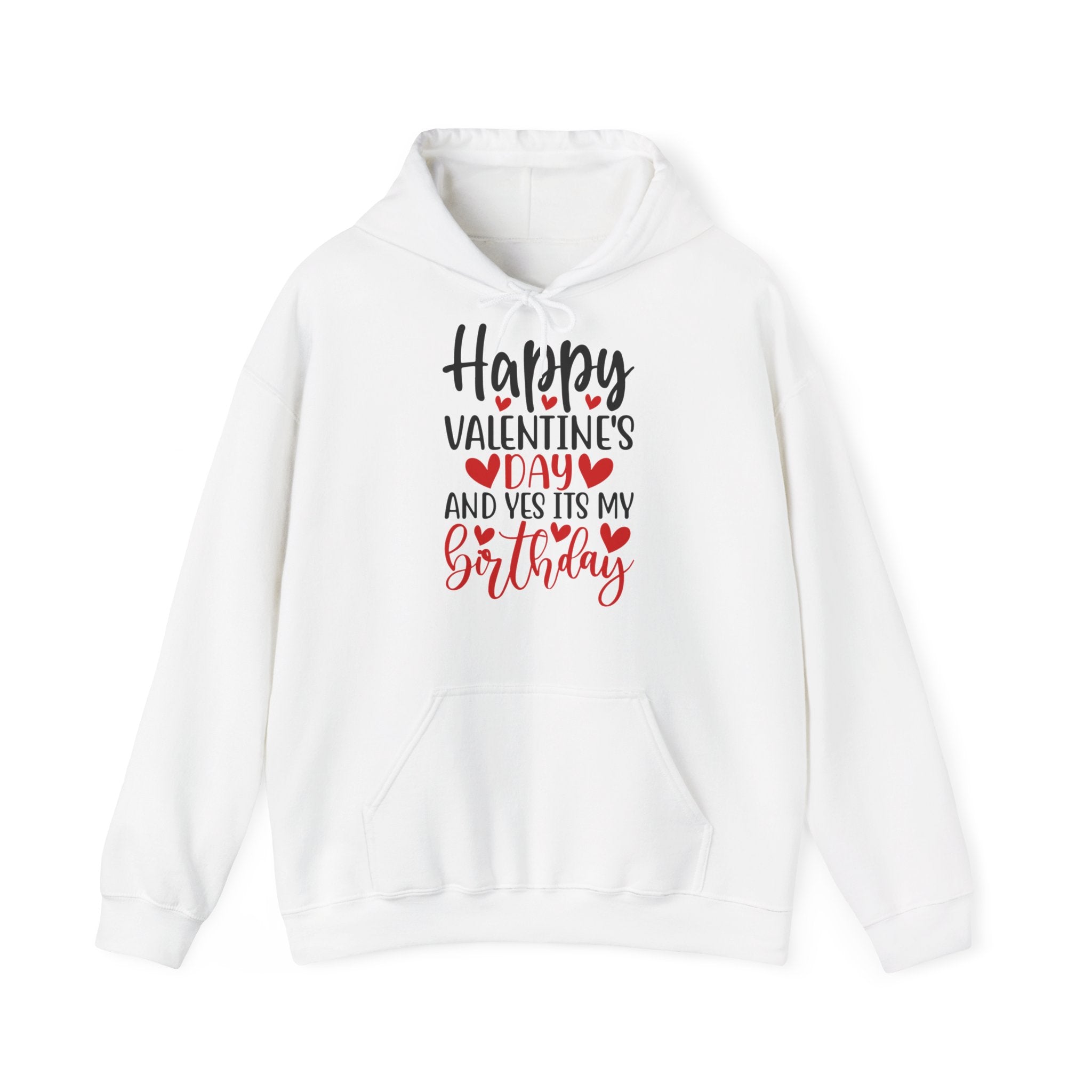 Happy Valentine's Day Yes It's My Birthday Hoodie