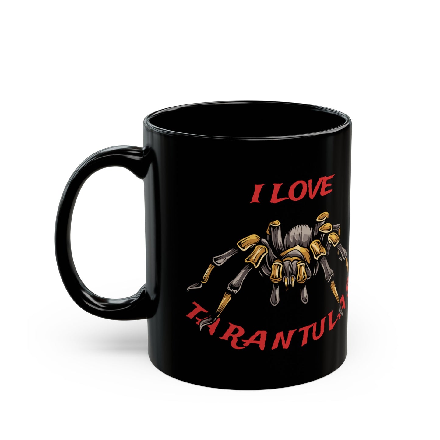 I Love Tarantulas 11oz Black Mug