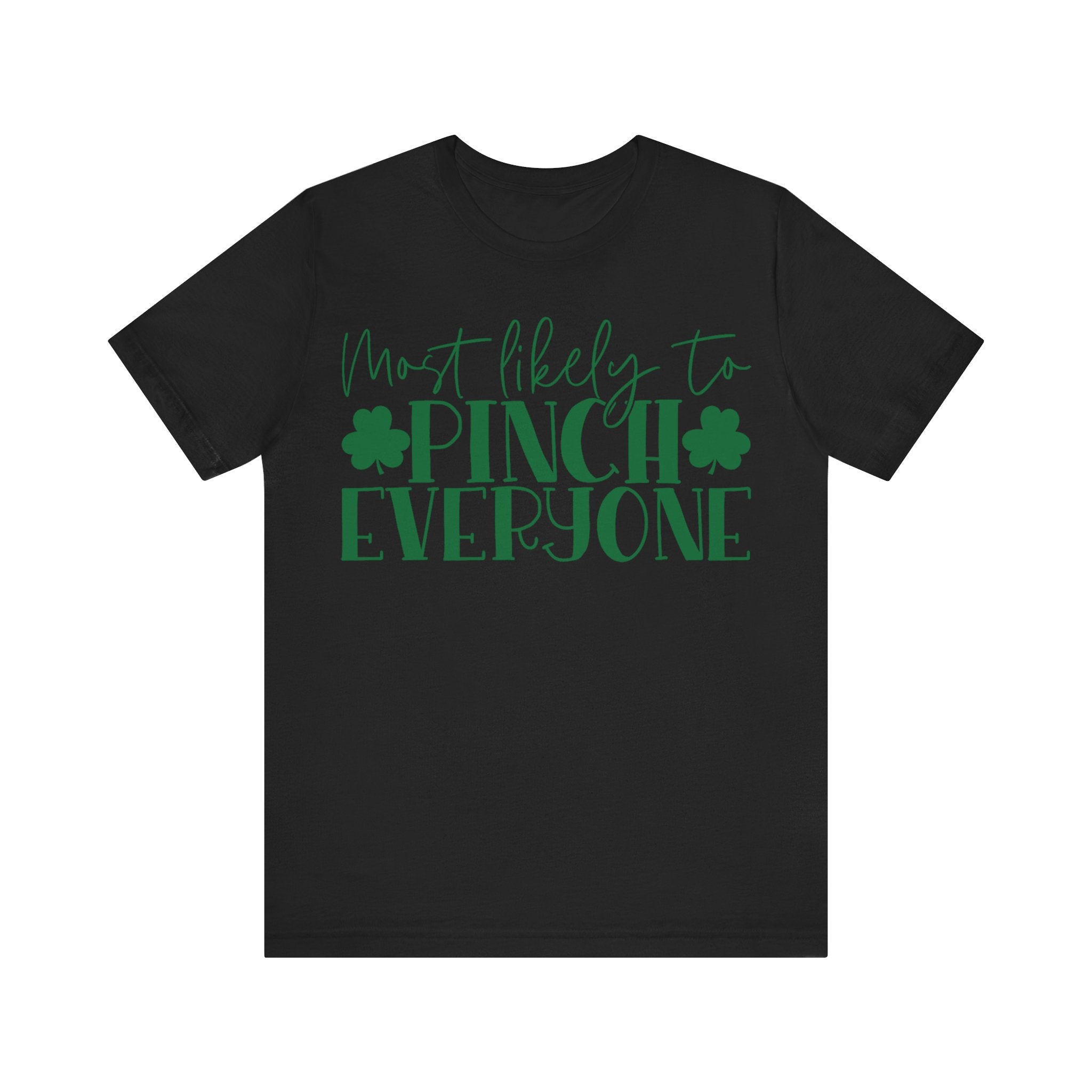 Most Likely To Pinch Everyone T-Shirt